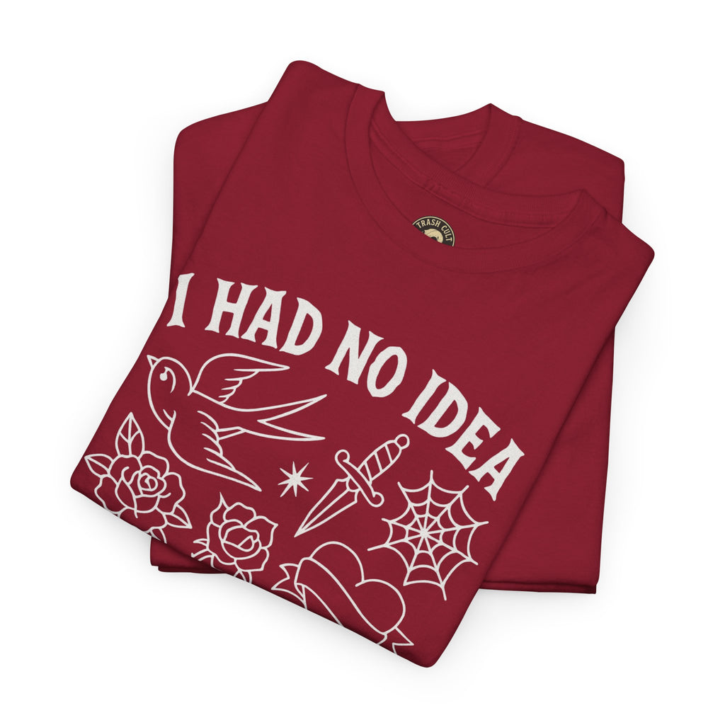 I Had No Idea These Tattoos Were Permanent Shirt – Funny Tattoo Flash Tee – Gildan 5000