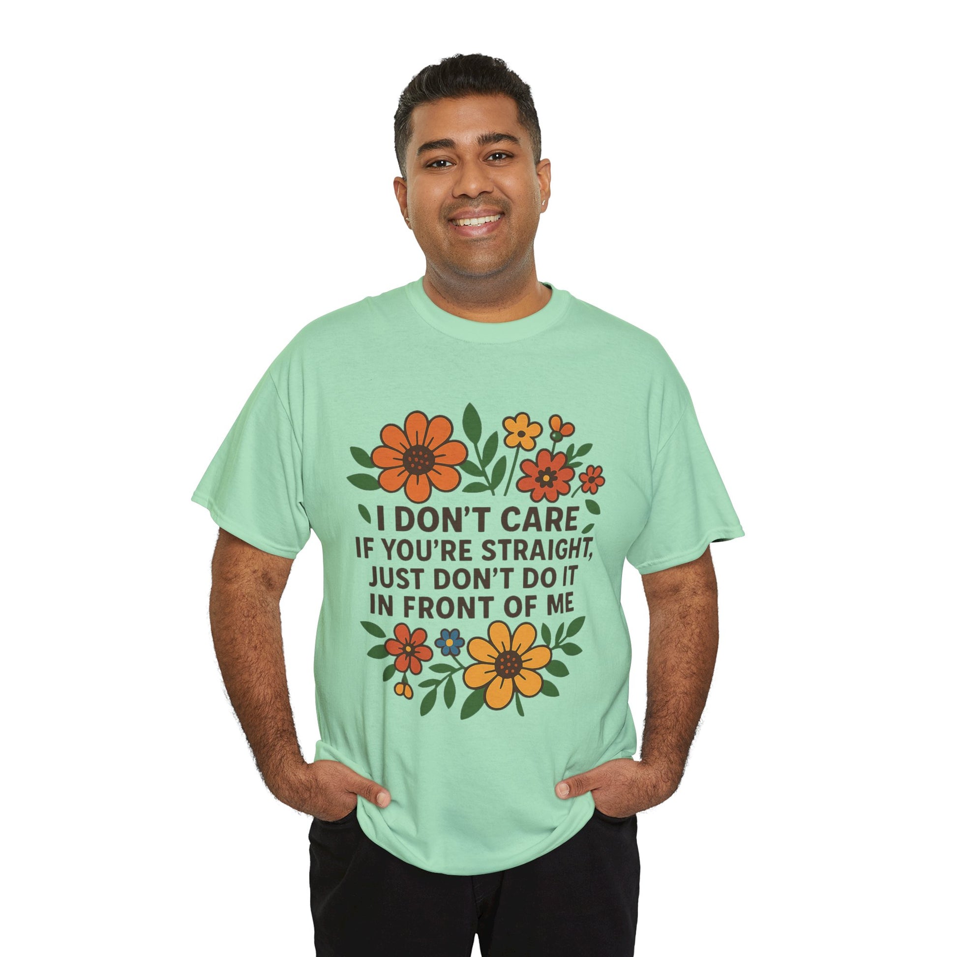 “I Don’t Care If You’re Straight” Funny Floral Shirt – LGBTQ+ Ally Tee – Bold Statement Graphic – Gildan 5000
