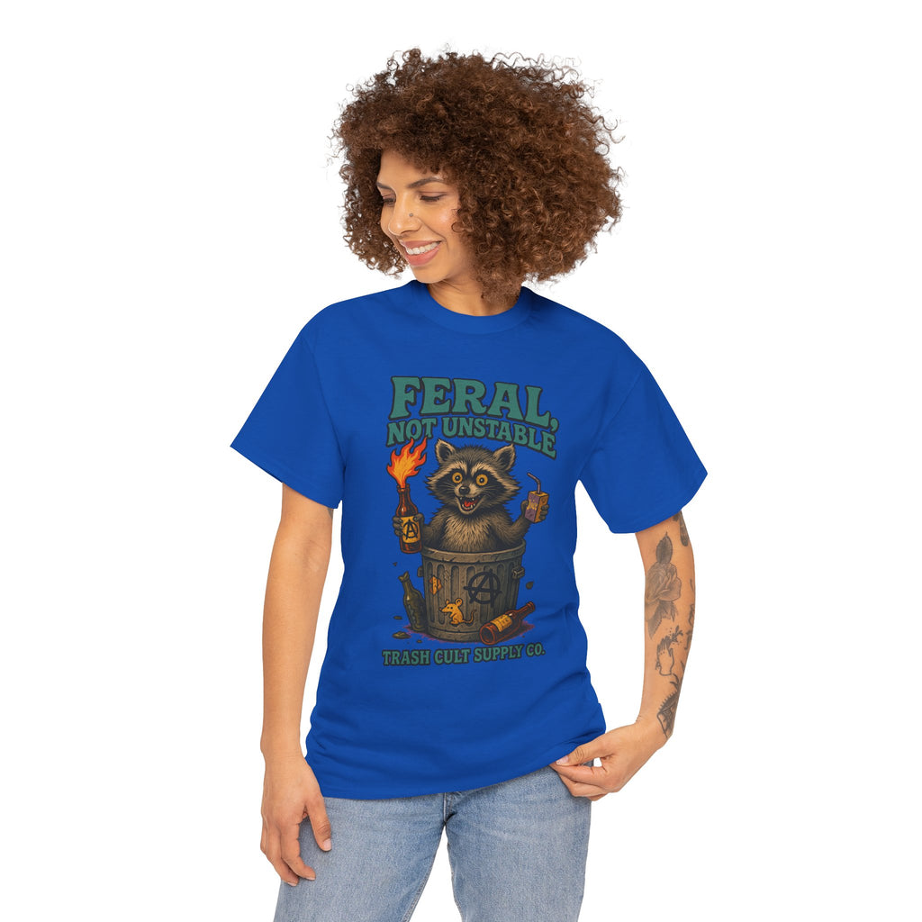 Feral Not Unstable Tee, Streetwear Tee, Graphic Shirt, Funny T-Shirt, Humor Clothing, Unique Gift