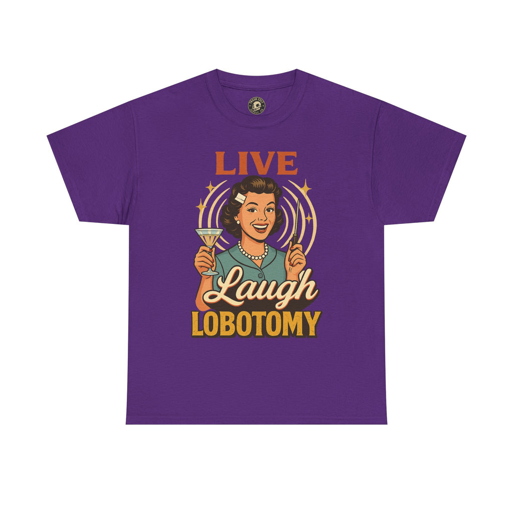 Live Laugh Lobotomy Vintage Tee – Funny Unisex Heavy Cotton Shirt for Retro Chaos Lovers