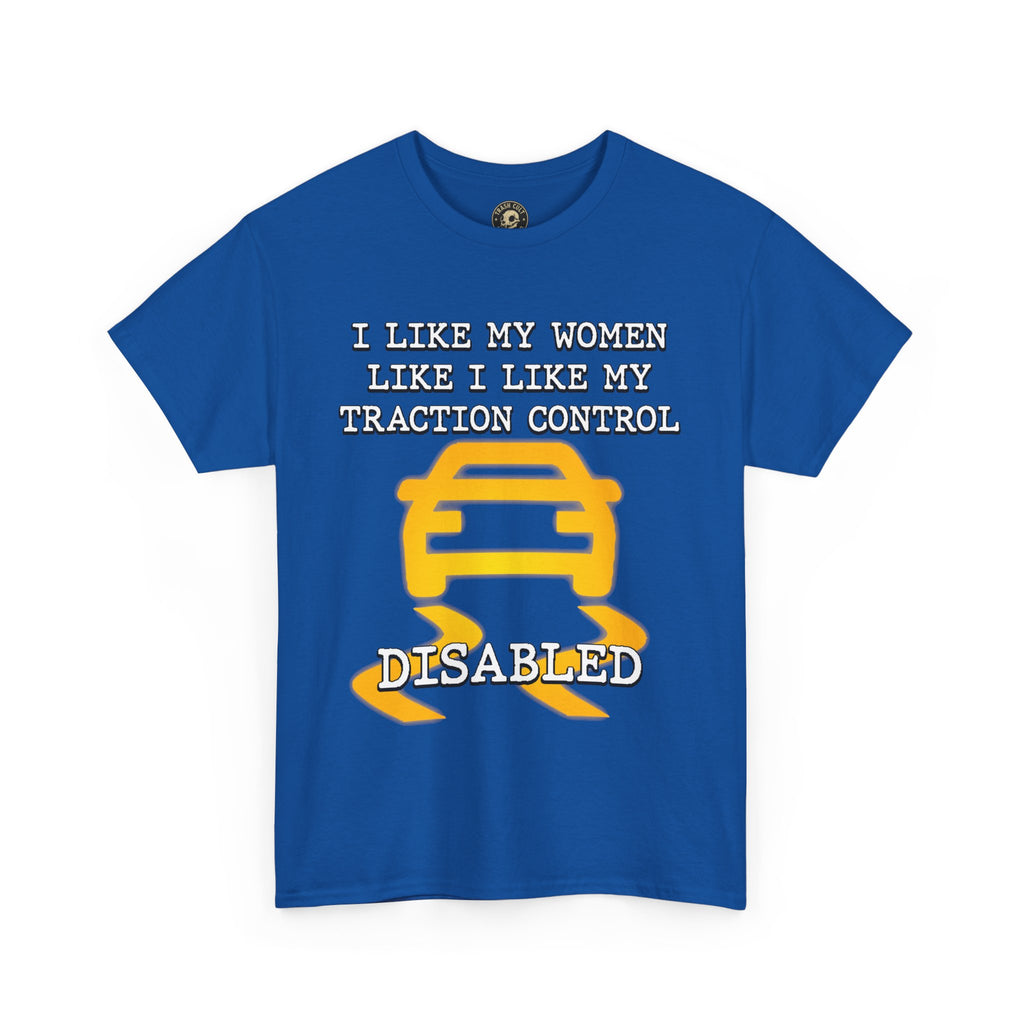 “Traction Control: Off. Standards: Lower.” Funny Car Meme T-Shirt