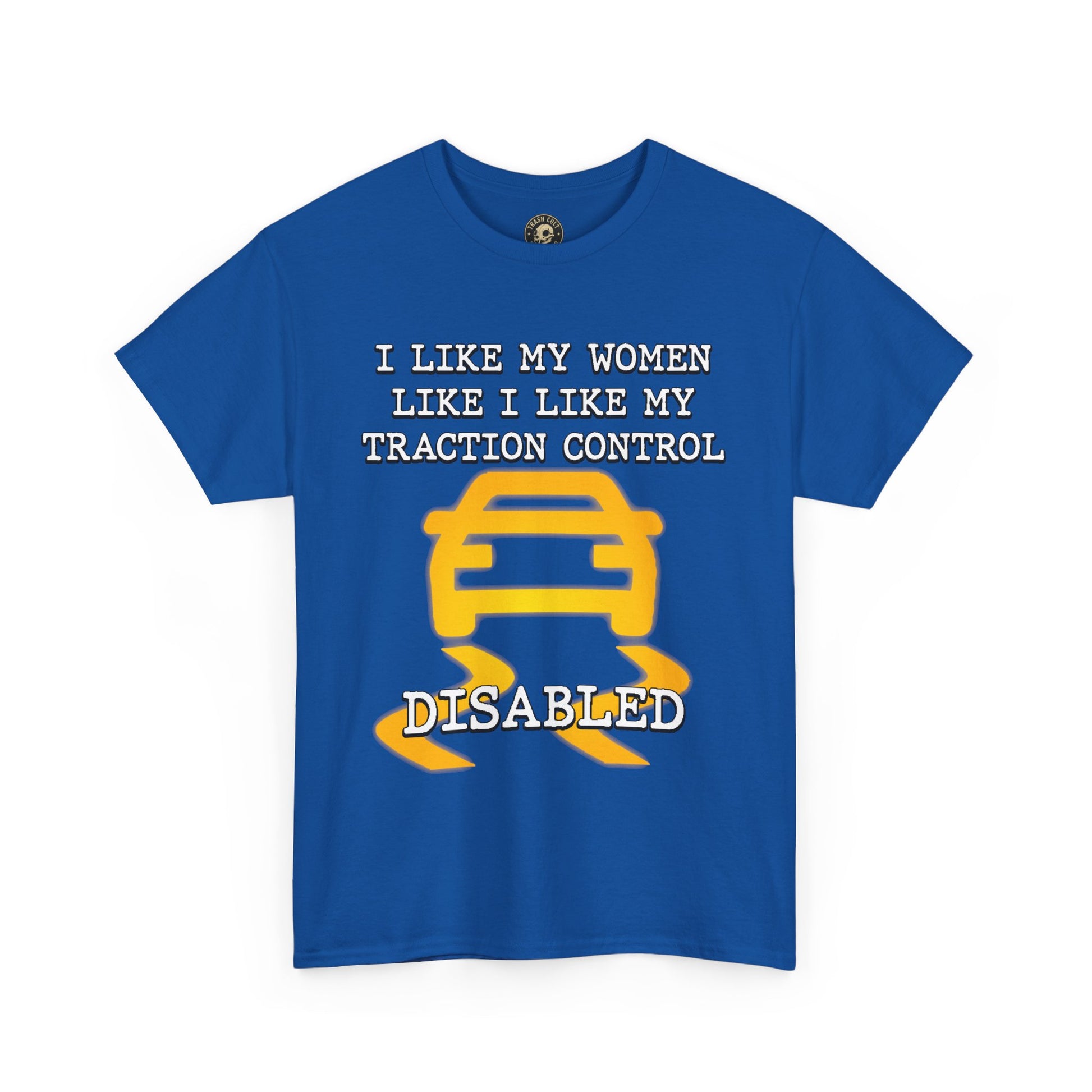 “Traction Control: Off. Standards: Lower.” Funny Car Meme T-Shirt