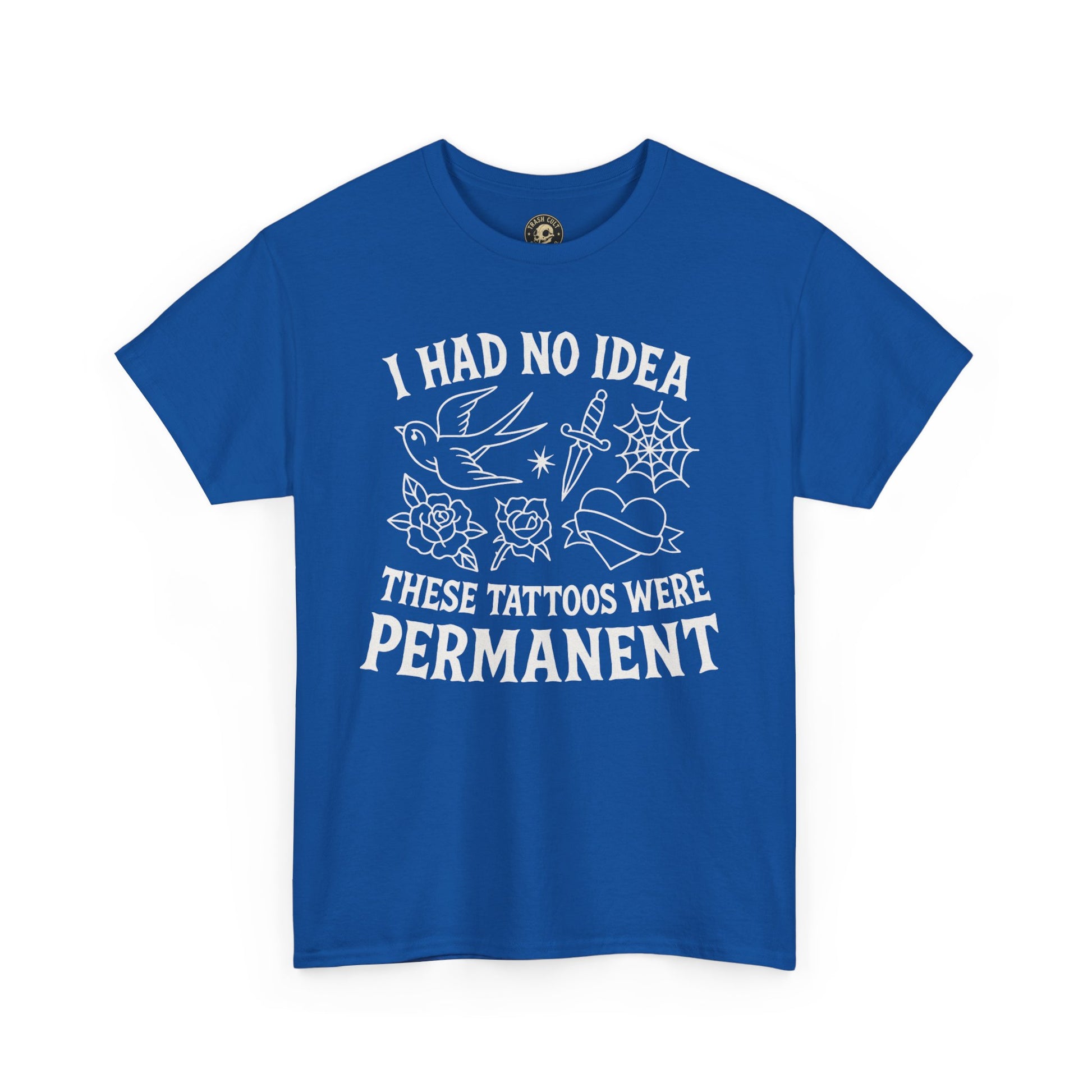 I Had No Idea These Tattoos Were Permanent Shirt – Funny Tattoo Flash Tee – Gildan 5000