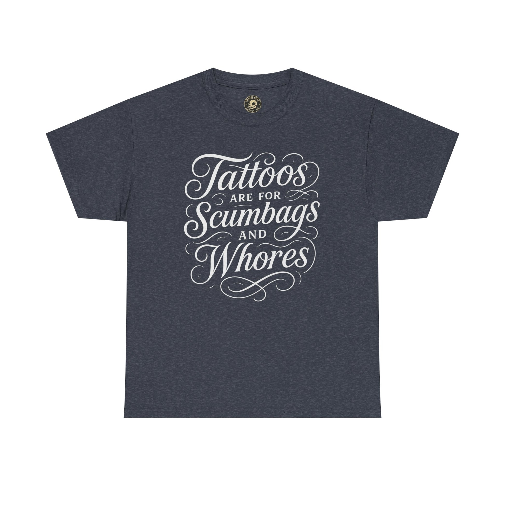 Casual Graphic Tee - "Tattoos Are for Scumbags and Whores" - Edgy Streetwear, Gift for Tattoo Lovers, Fun Unisex Fashion, Unique [...]