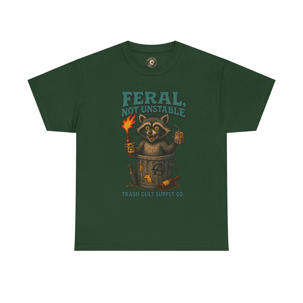 Feral Not Unstable Tee, Streetwear Tee, Graphic Shirt, Funny T-Shirt, Humor Clothing, Unique Gift
