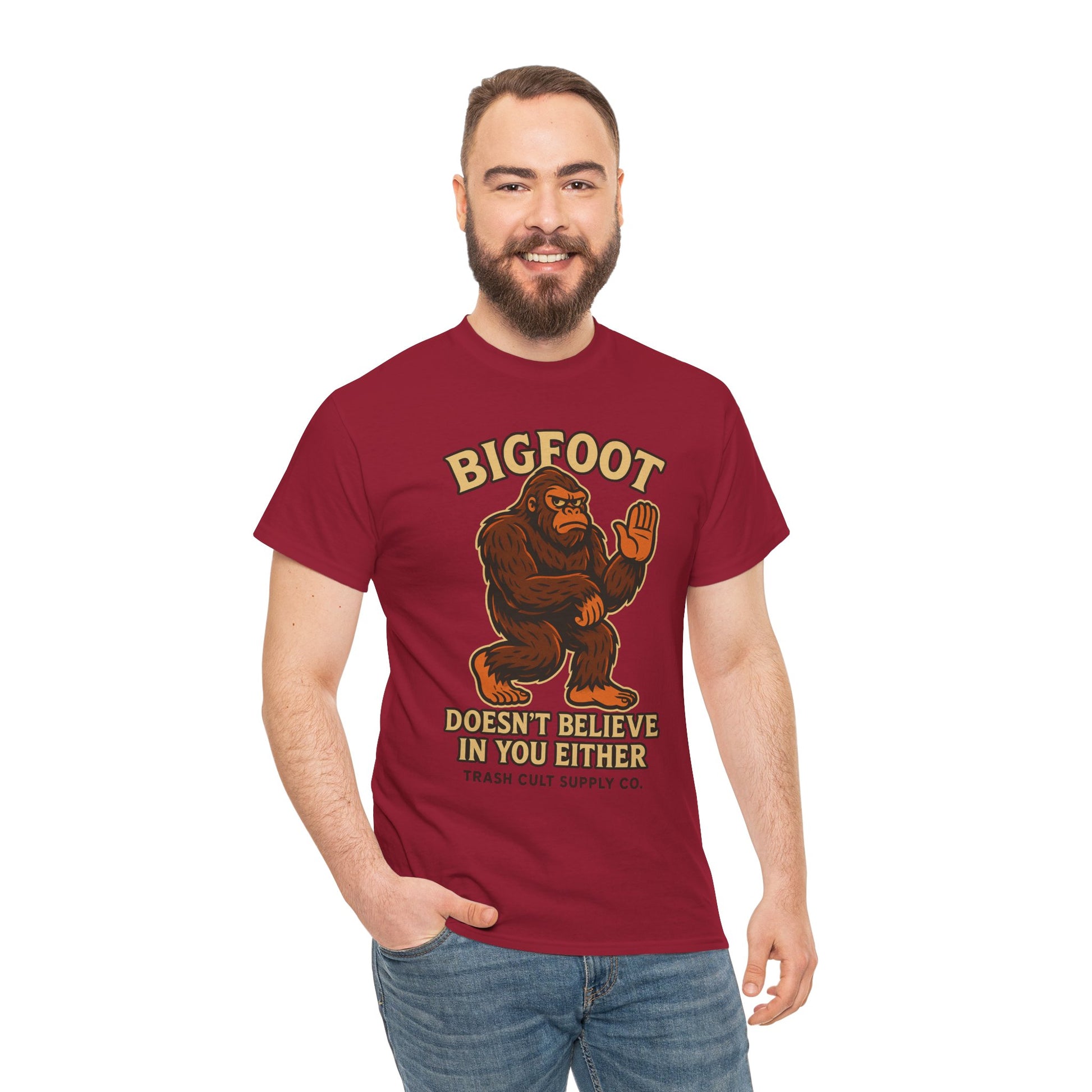 Funny Bigfoot Shirt – “Bigfoot Doesn’t Believe in You Either” Graphic Tee | Trash Cult Supply Co.