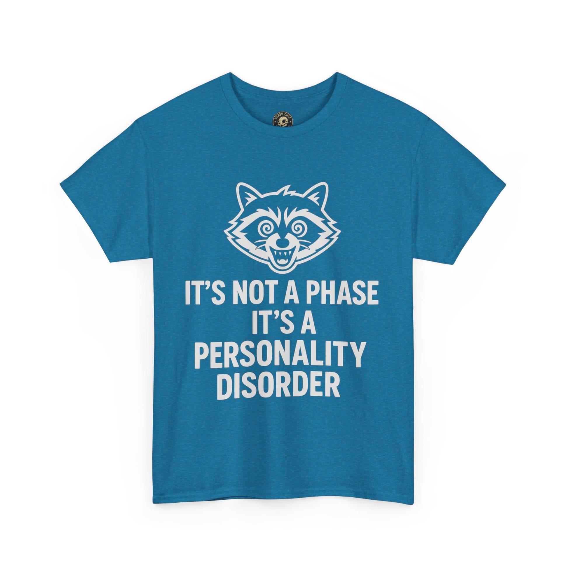 It’s Not a Phase, It’s a Personality Disorder – Crazy Raccoon Graphic Tee – Gildan 5000 Heavy Cotton Shirt