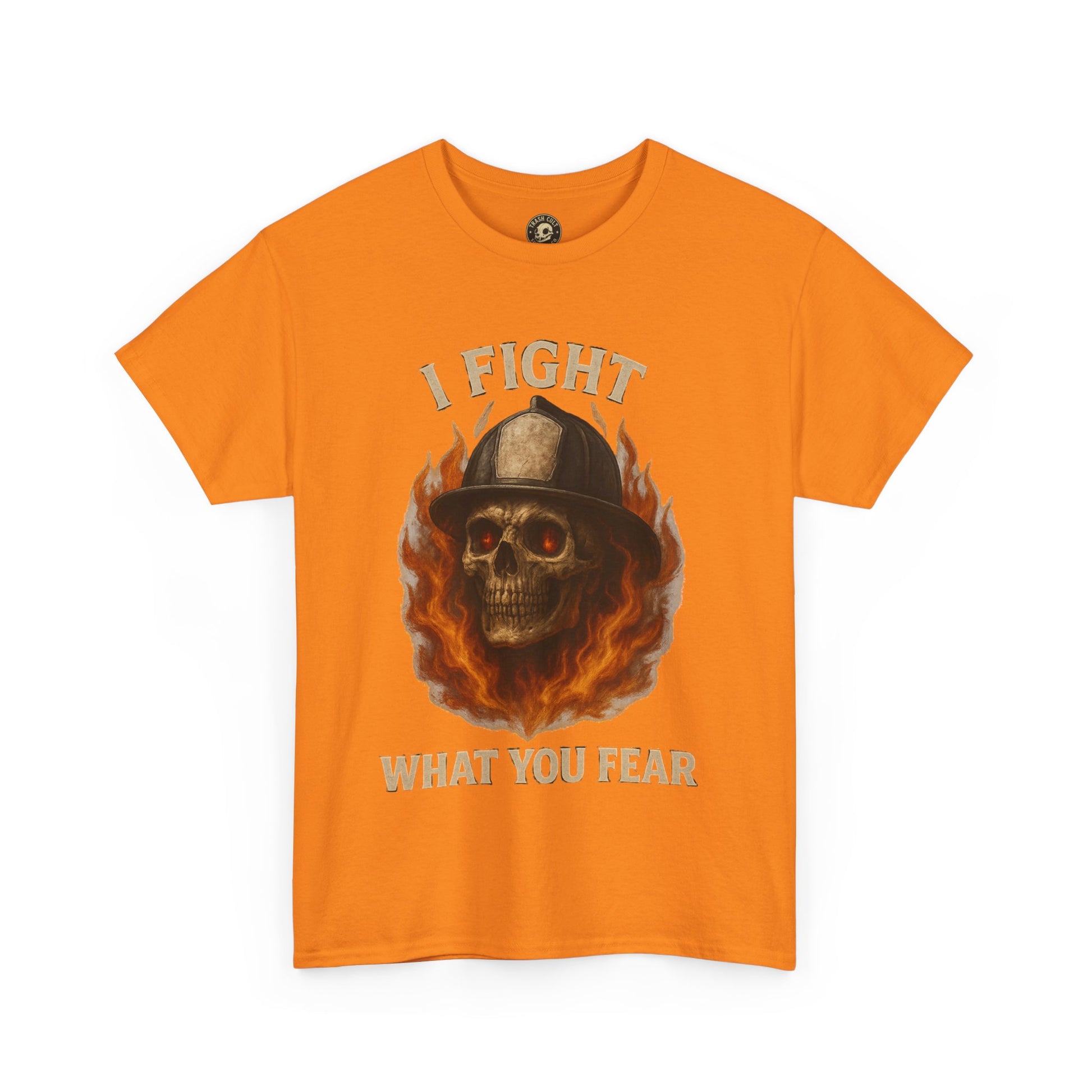 Firefighter Tee - I Fight What You Fear Shirt