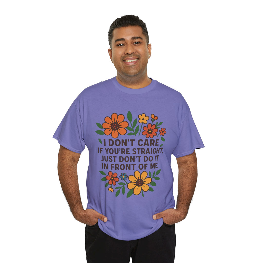 “I Don’t Care If You’re Straight” Funny Floral Shirt – LGBTQ+ Ally Tee – Bold Statement Graphic – Gildan 5000