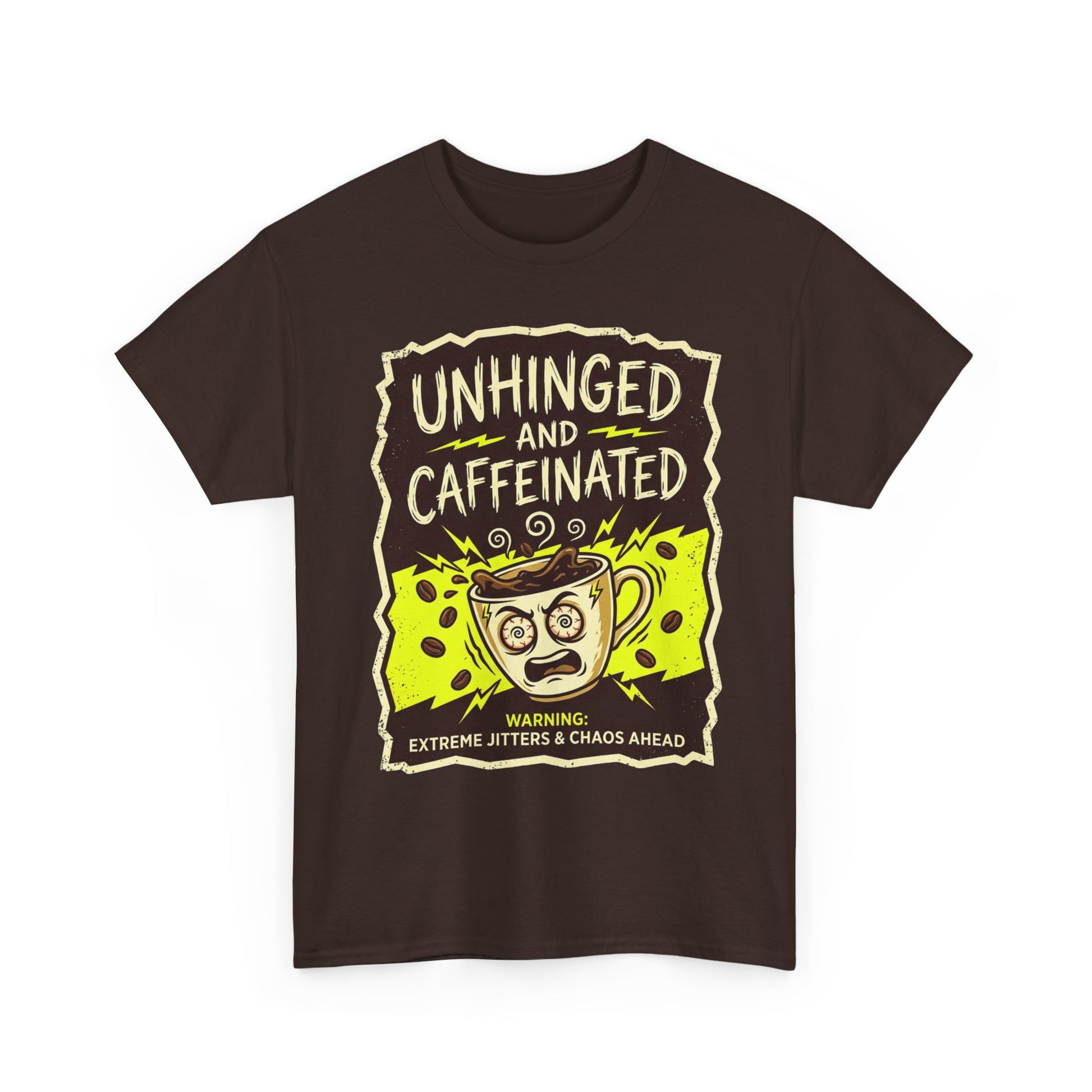 Unhinged and Caffeinated Tee — Funny Coffee Lover T-Shirt