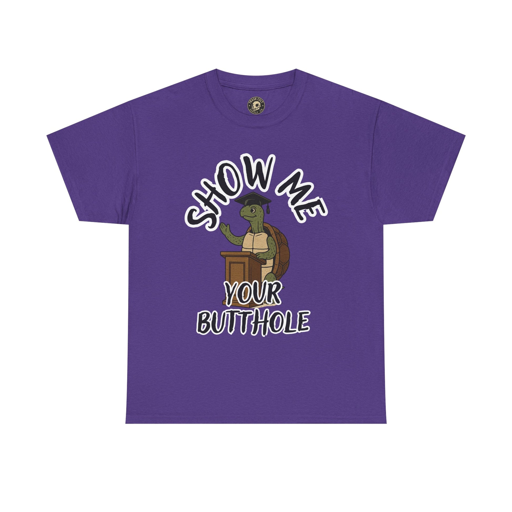 Show Me Your Butthole Turtle Tee – Feral Graduation Speech Shirt