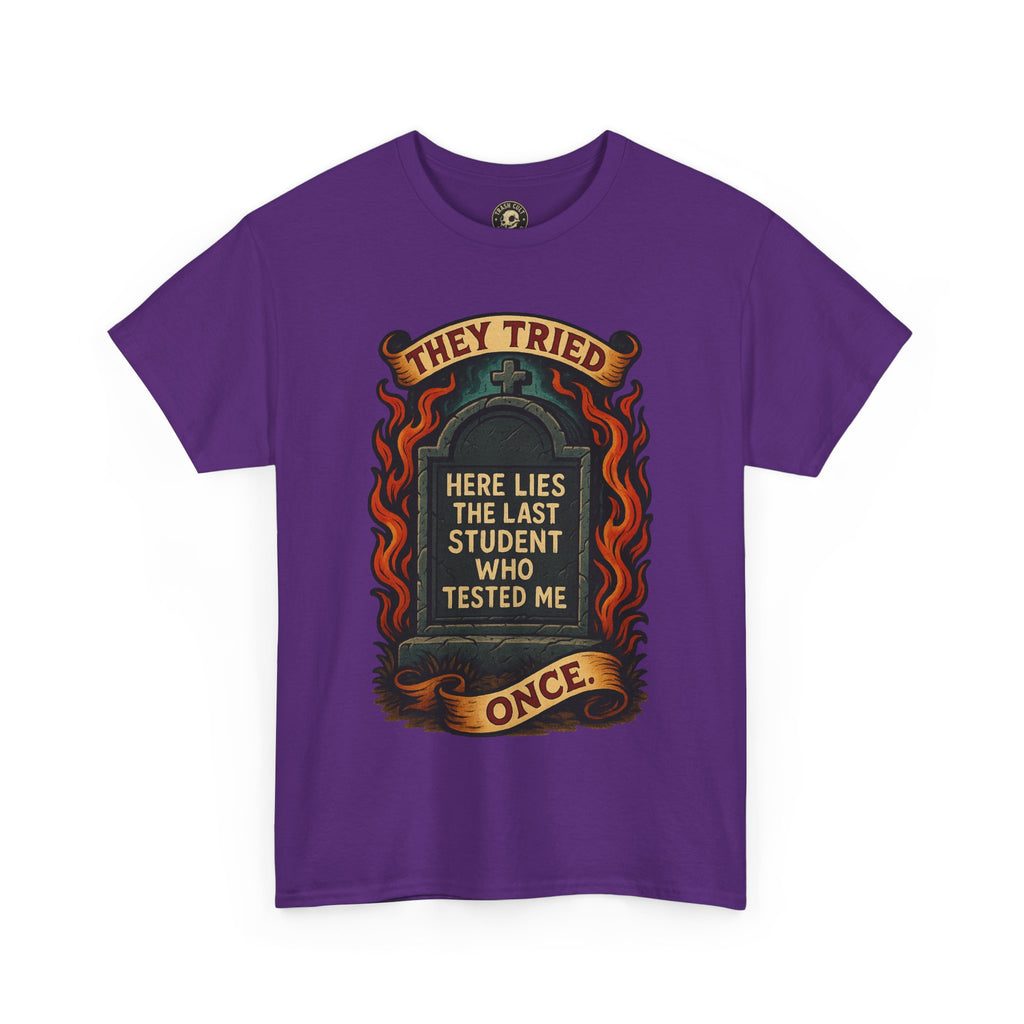 Funny Student Tribute Tee, Unisex Graphic Shirt, Back to School Apparel, Graduation Gift, Teacher Humor Clothing