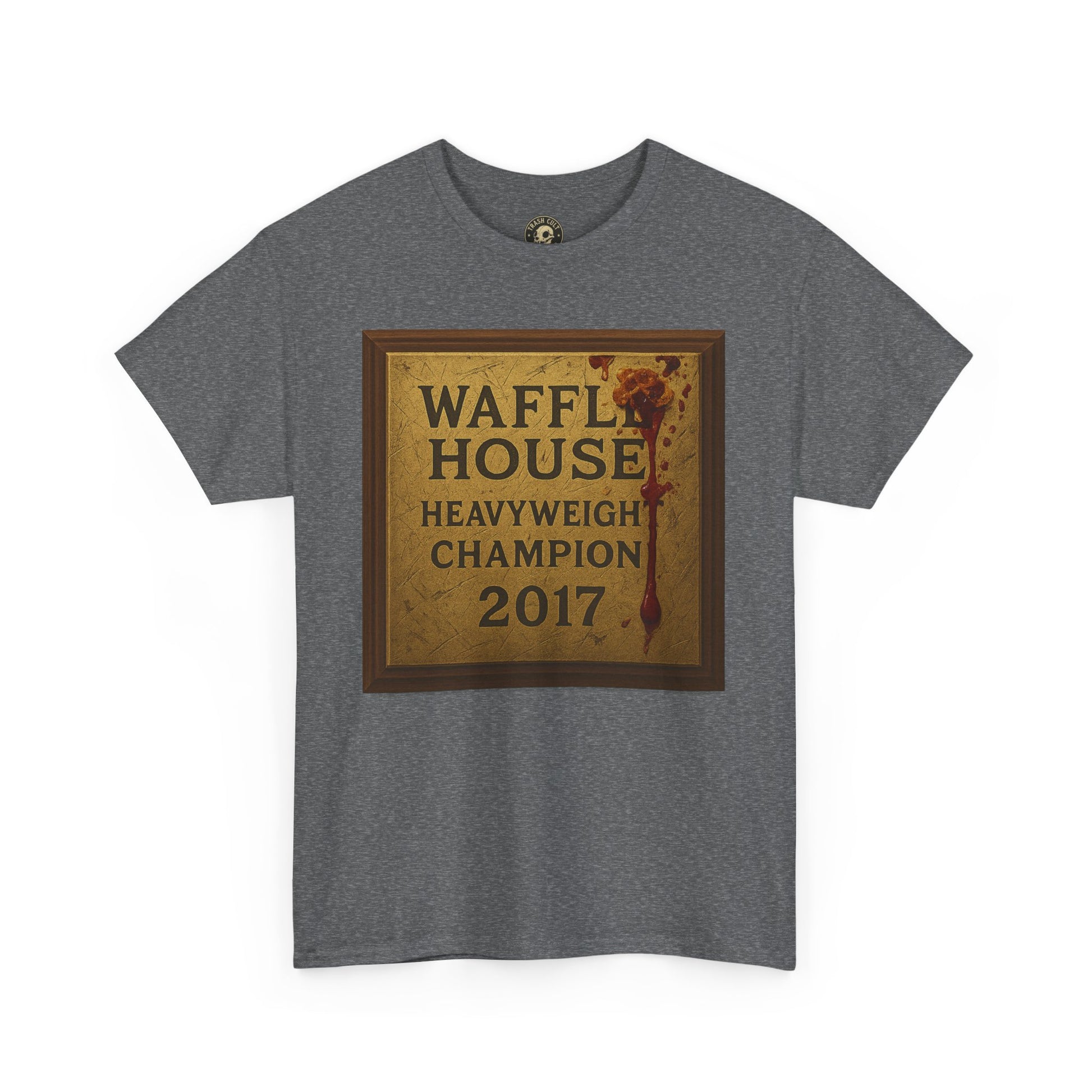 Waffle House Heavyweight Champion 2017 T-Shirt – Funny Fight Night Plaque Tee – Gildan 5000 – Southern Chaos Meme Shirt