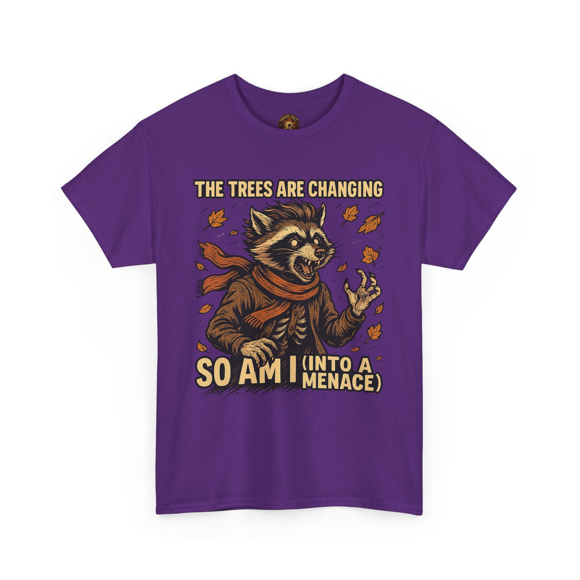 So Am I (Into a Menace) Shirt – Raccoon Transformation Fall Tee – The Trees Are Changing T-Shirt – Fall of Humanity Collection – Trash Cult Supply Co.