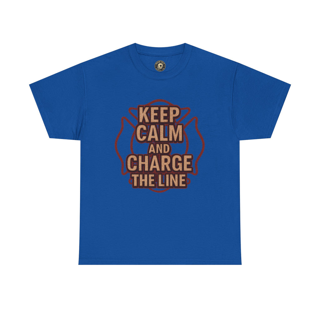 Keep Calm and Charge the Line Firefighter Shirt – Gildan 5000 Tee