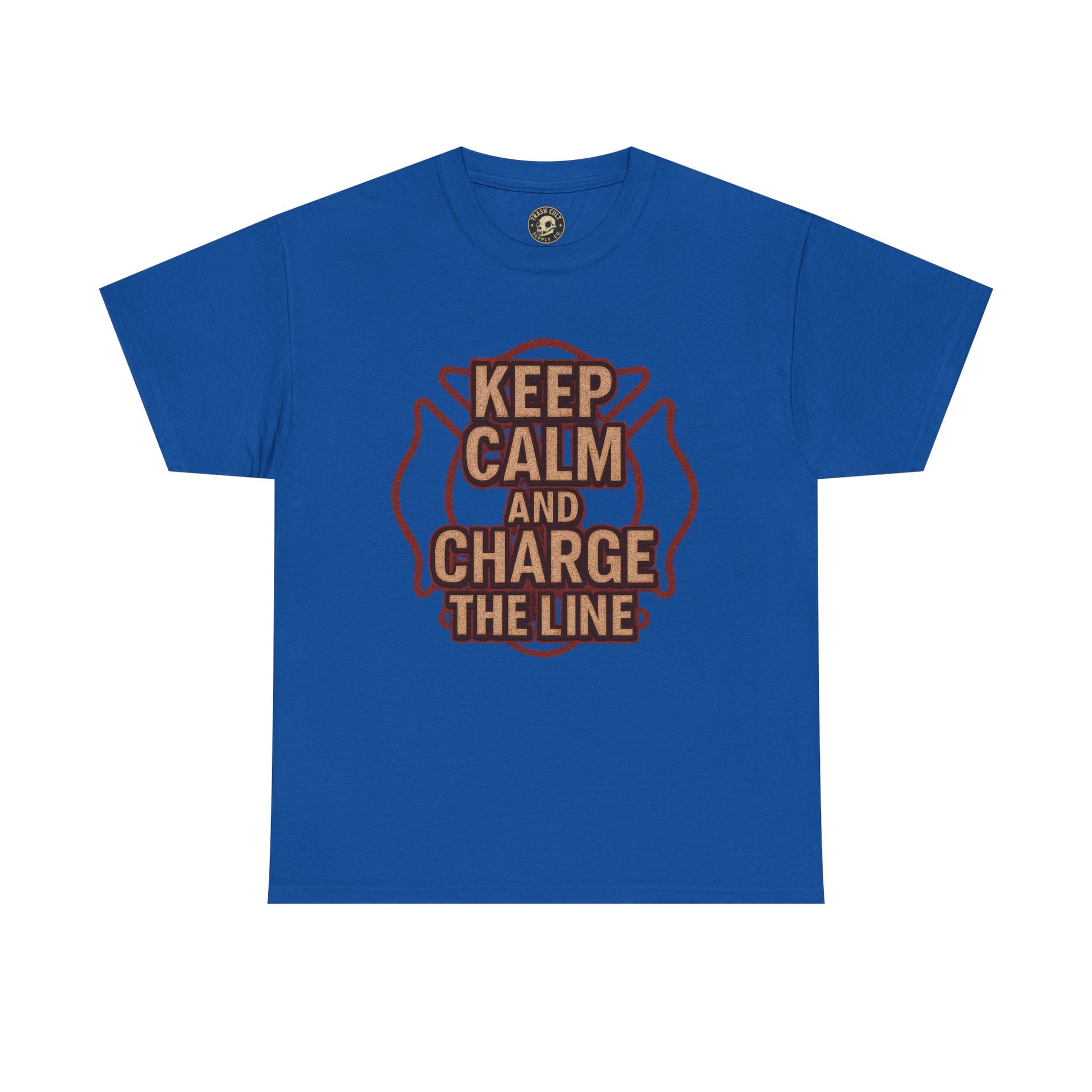 Keep Calm and Charge the Line Firefighter Shirt – Gildan 5000 Tee