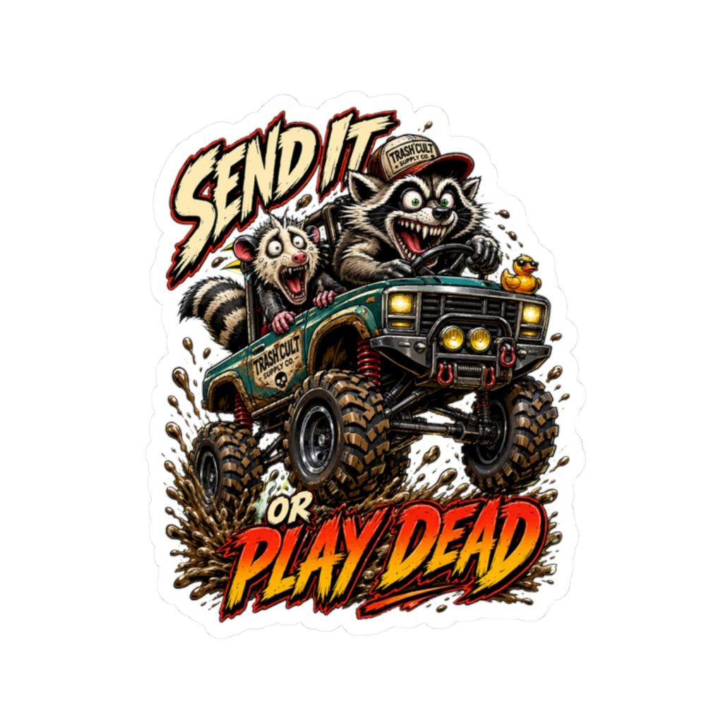 Send It or Play Dead Off-Road Sticker — Tough Raccoon Jeep Mud Racing Decal