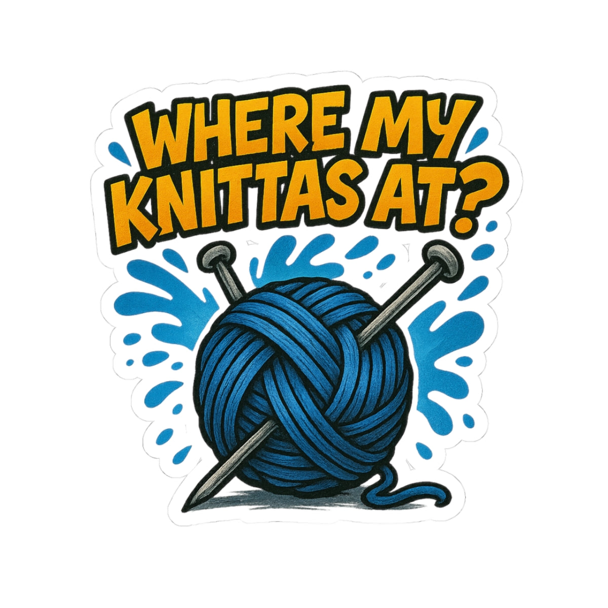 Where My Knittas At? – Funny Knitting Graffiti Vinyl Sticker