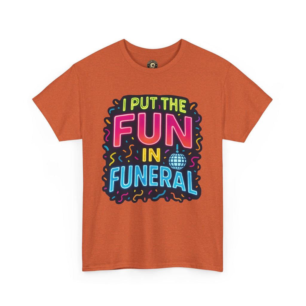 Funny Funeral Tee - Casual Unisex Cotton T-Shirt, Unique Gift for Events, Humor Shirt for Carefree Gatherings, Lighthearted Apparel