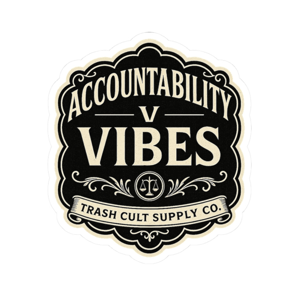 Accountability > Vibes Sticker – Vintage Vigilante | Trash Cult Supply Co.