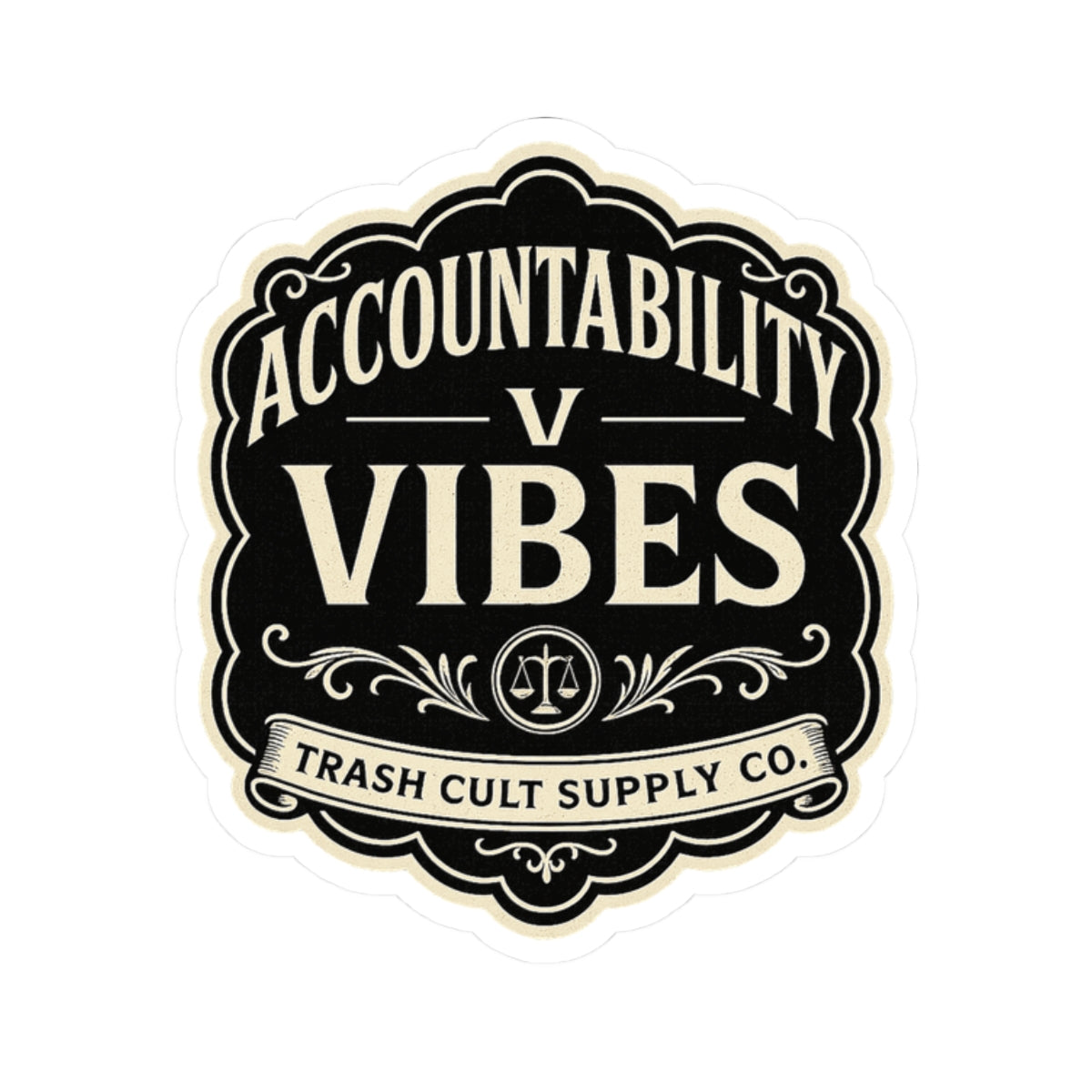Accountability > Vibes Sticker – Vintage Vigilante | Trash Cult Supply Co.