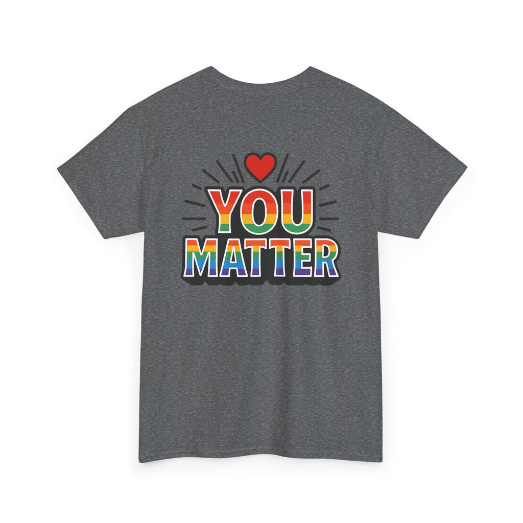 Heart Hands "You Matter" Tee – Pride Support Shirt, Kindness Graphic Tee, Gift of Encouragement