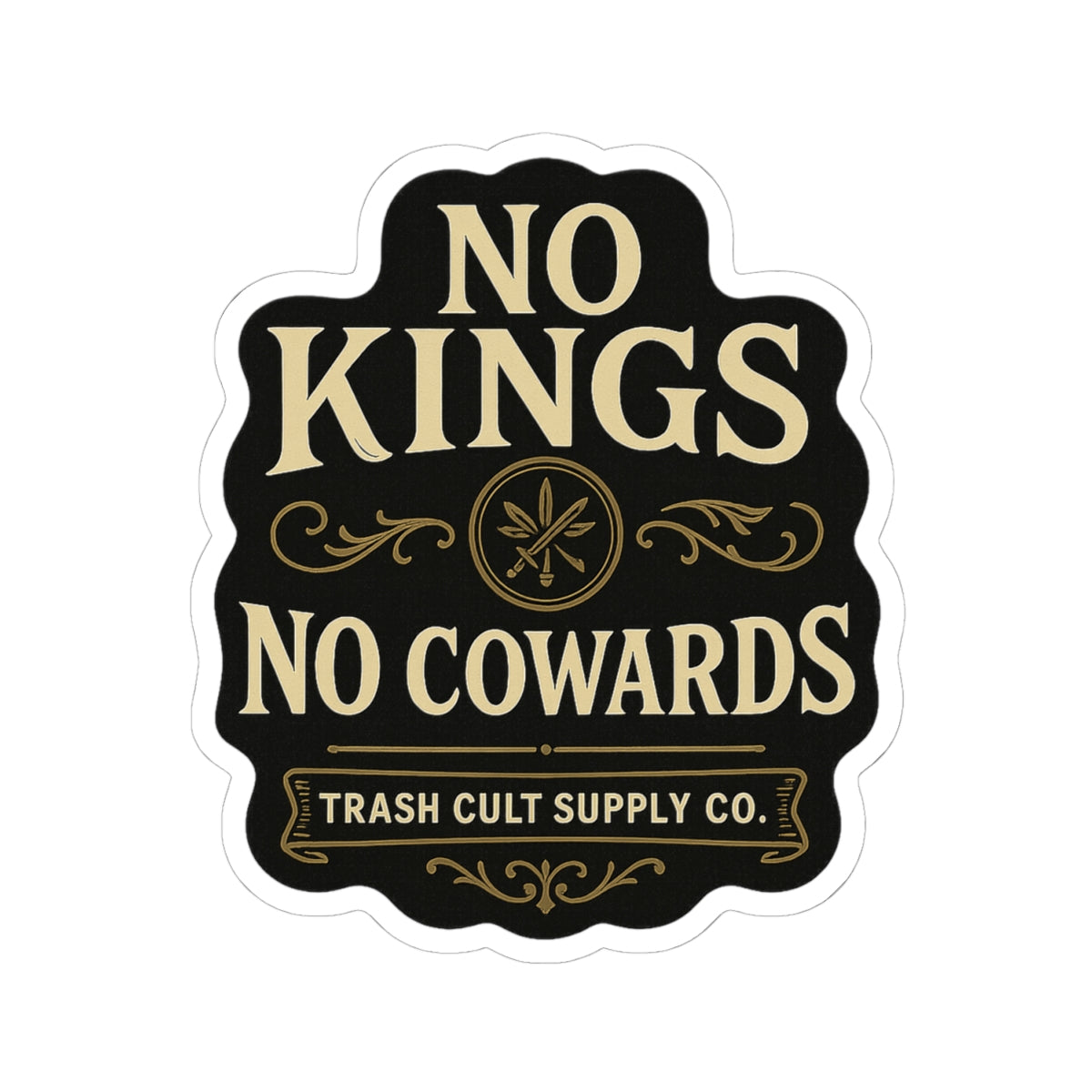 No Kings, No Cowards Sticker – Vintage Vigilante | Trash Cult Supply Co.
