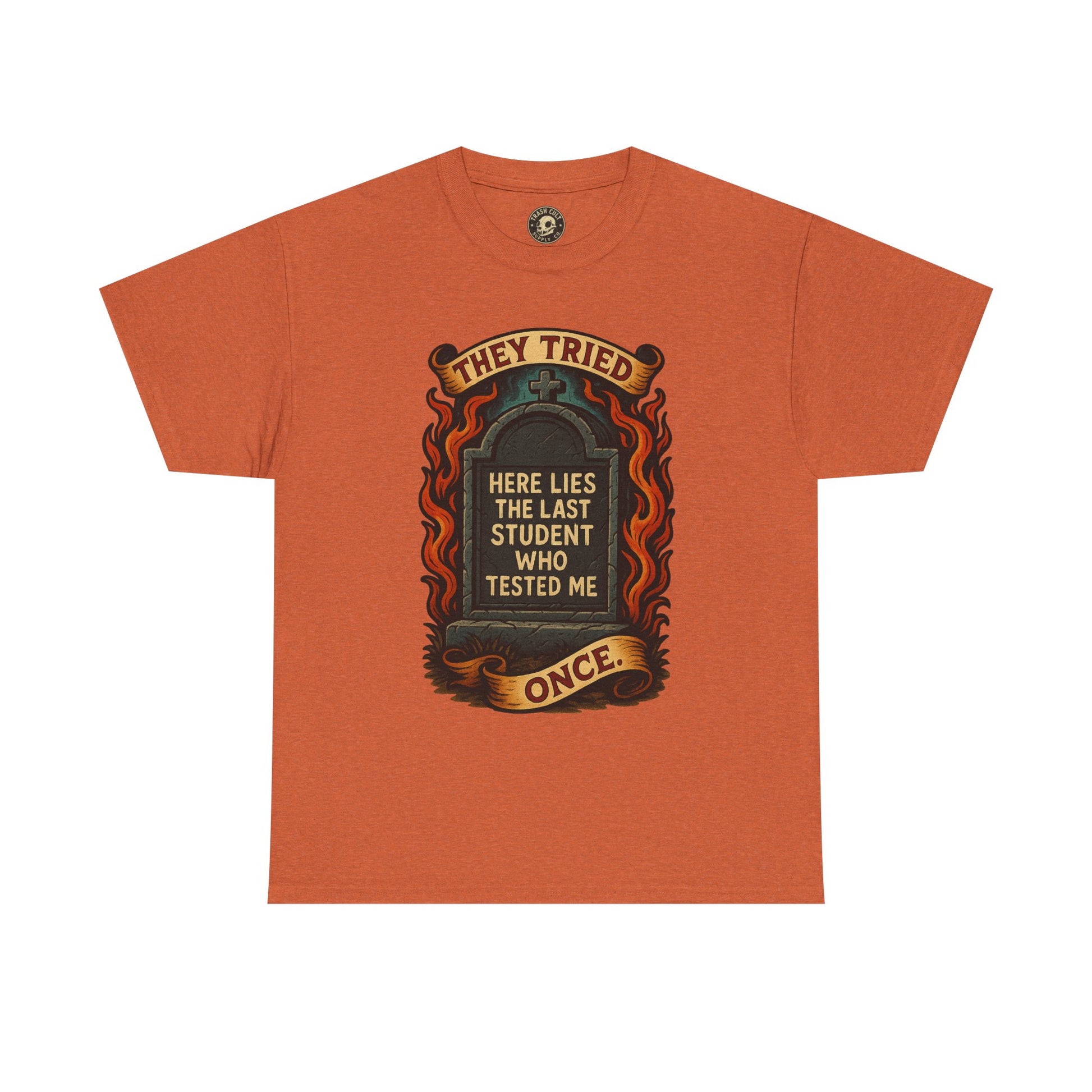 Funny Student Tribute Tee, Unisex Graphic Shirt, Back to School Apparel, Graduation Gift, Teacher Humor Clothing