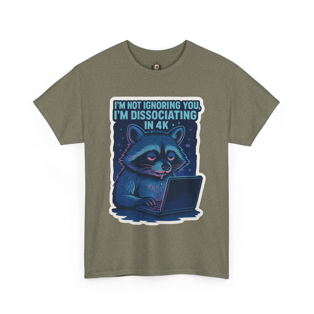 Funny Raccoon Tee - Dissociating in 4K – Mentally Absent Raccoon Tee | Gildan 5000