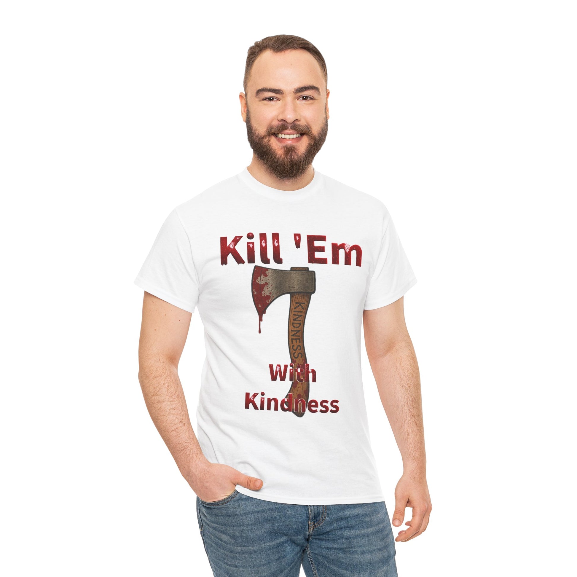 Kill 'Em With Kindness Unisex Tee, Funny Graphic Shirt, Casual Wear, Gift for Friends, Humor Tee