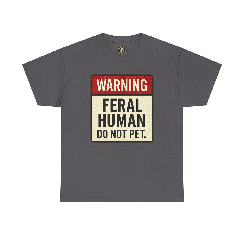 Warning Feral Human Tee: Unisex Humorous Cotton Shirt, Gift for Animal Lovers, Funny Tee, Unique Statement Apparel, Casual Wear, [...]