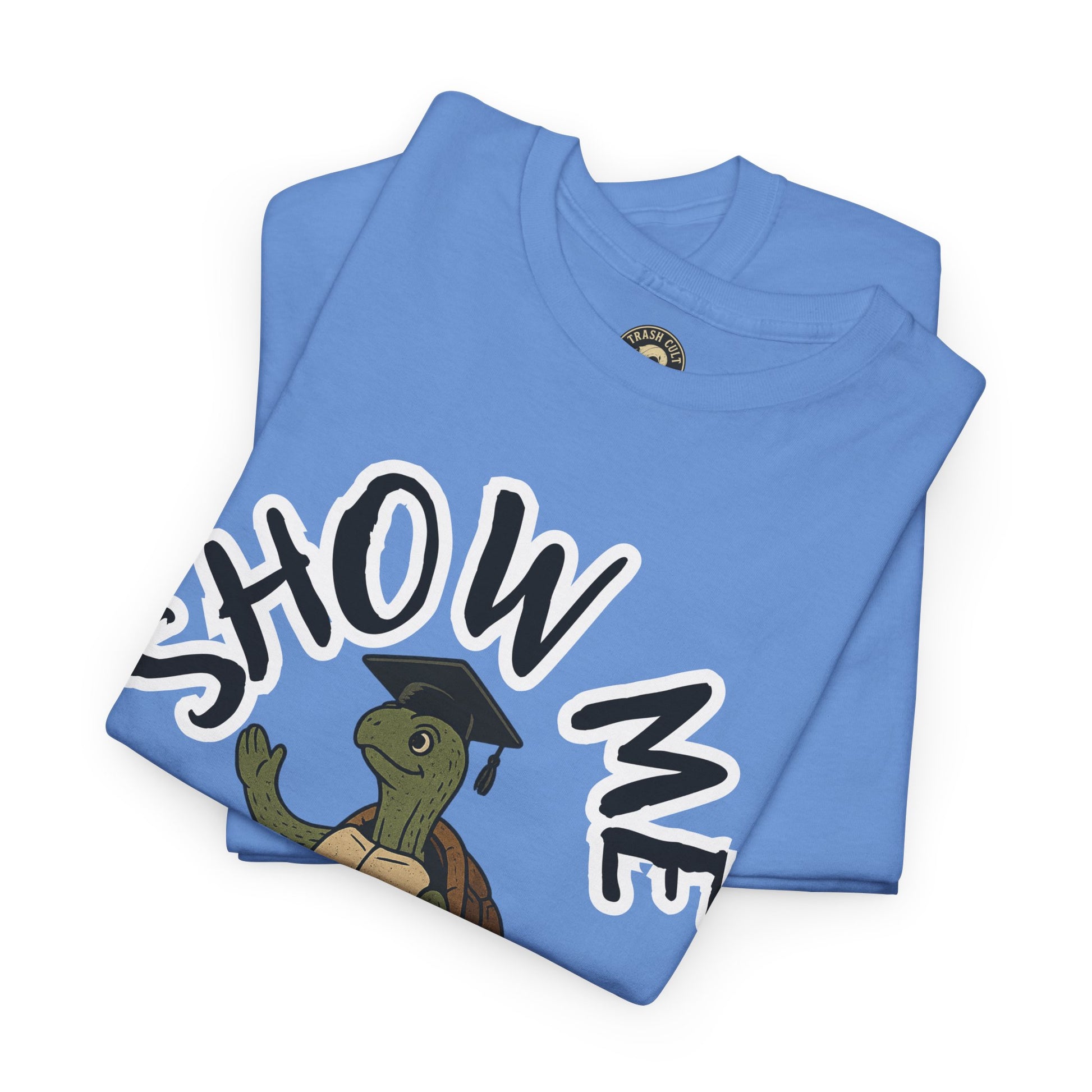 Show Me Your Butthole Turtle Tee – Feral Graduation Speech Shirt