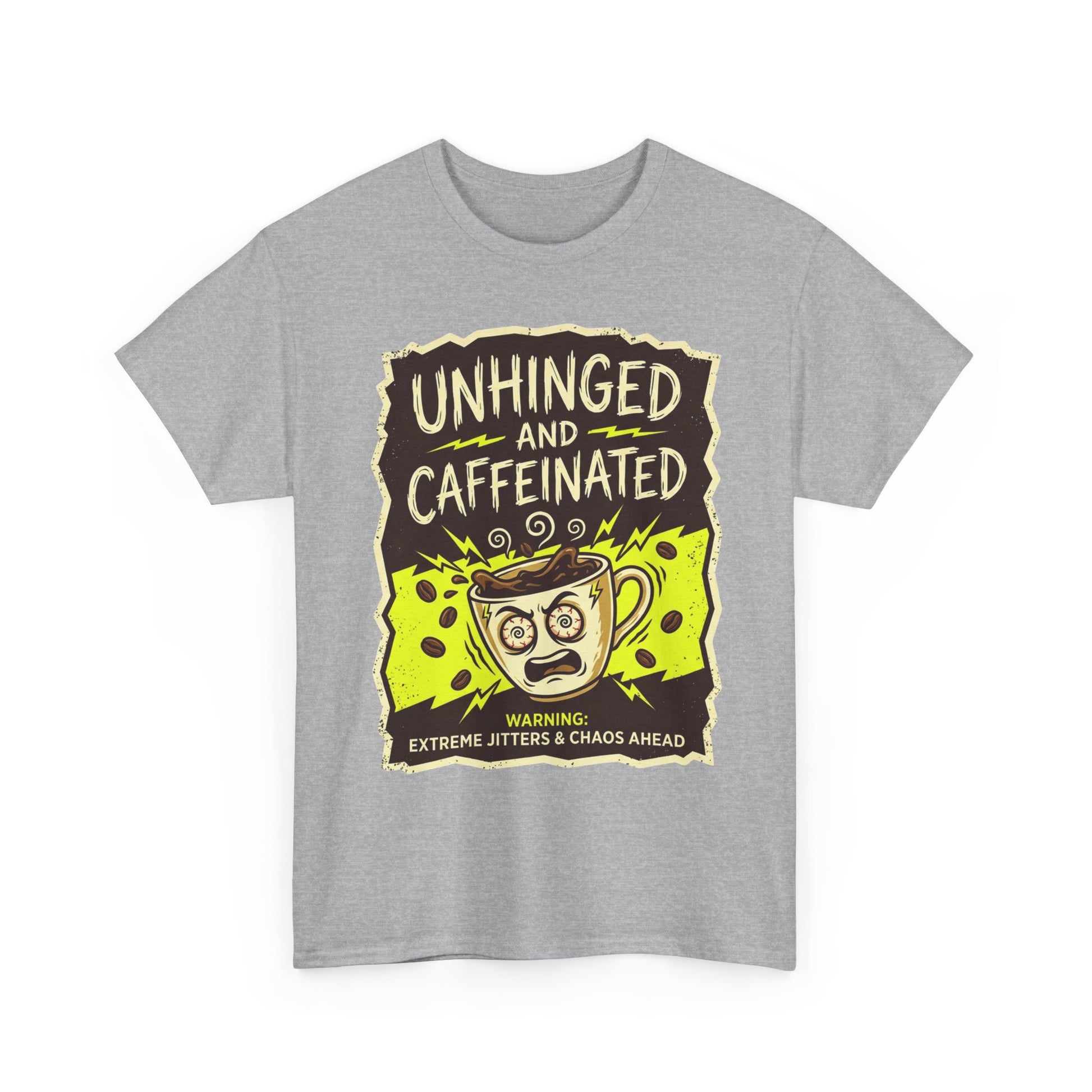 Unhinged and Caffeinated Tee — Funny Coffee Lover T-Shirt