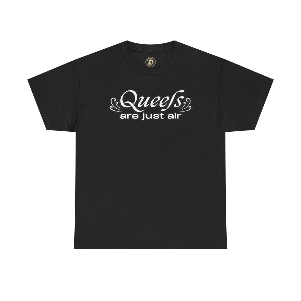 "Queefs Are Just Air" Funny Statement T-Shirt – Bold Graphic Tee
