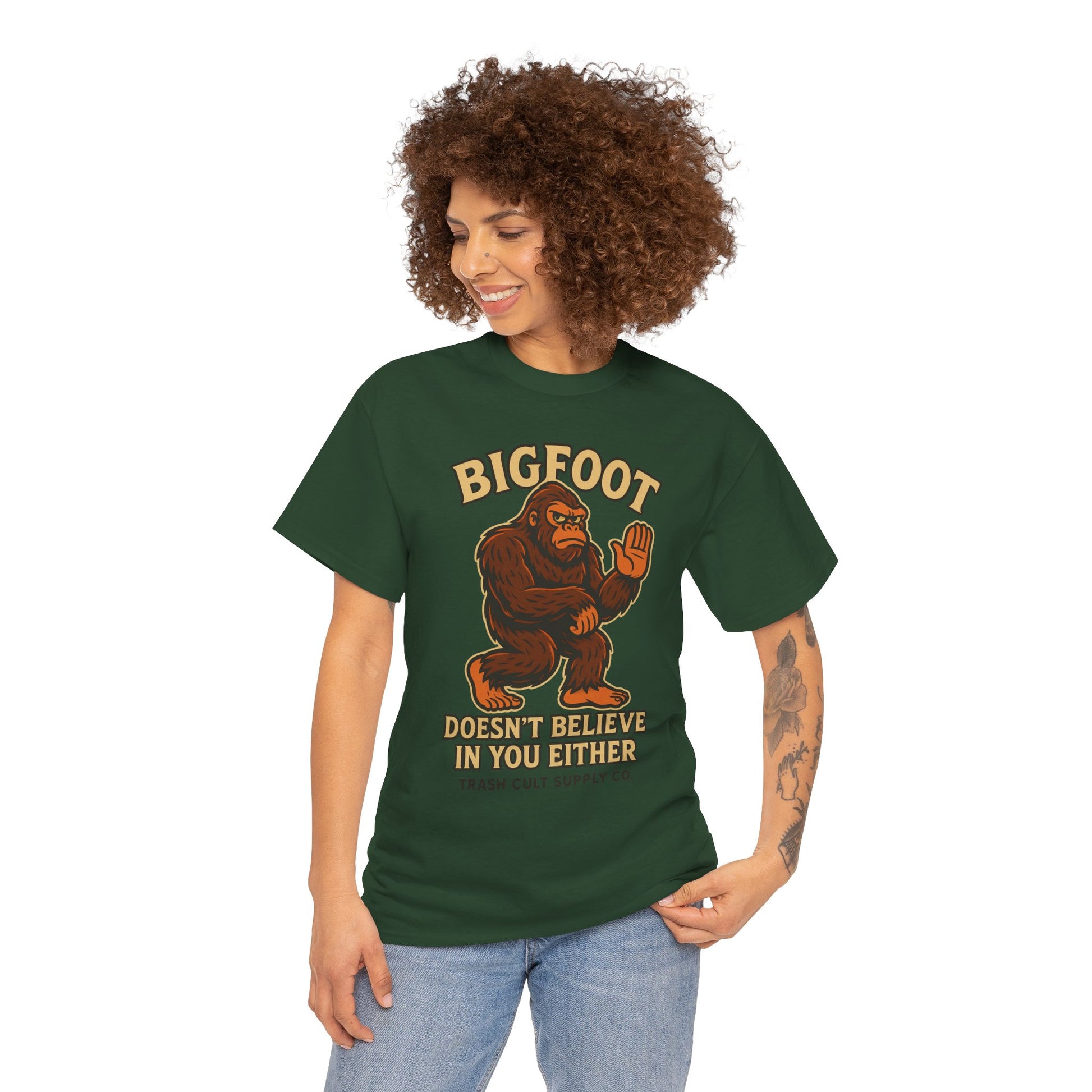 Funny Bigfoot Shirt – “Bigfoot Doesn’t Believe in You Either” Graphic Tee | Trash Cult Supply Co.