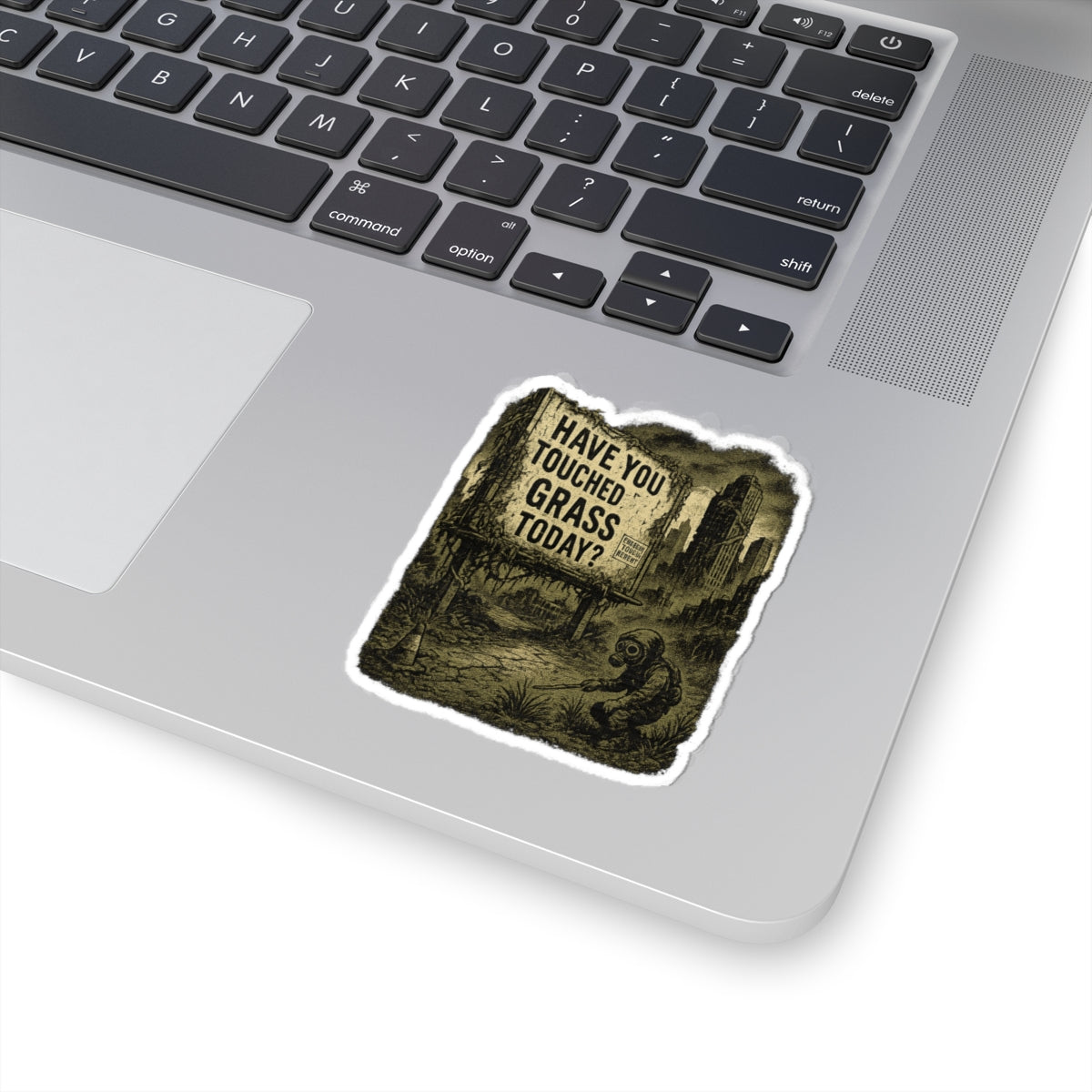“Have You Touched Grass Today?” Sticker – Dystopian Billboard Design