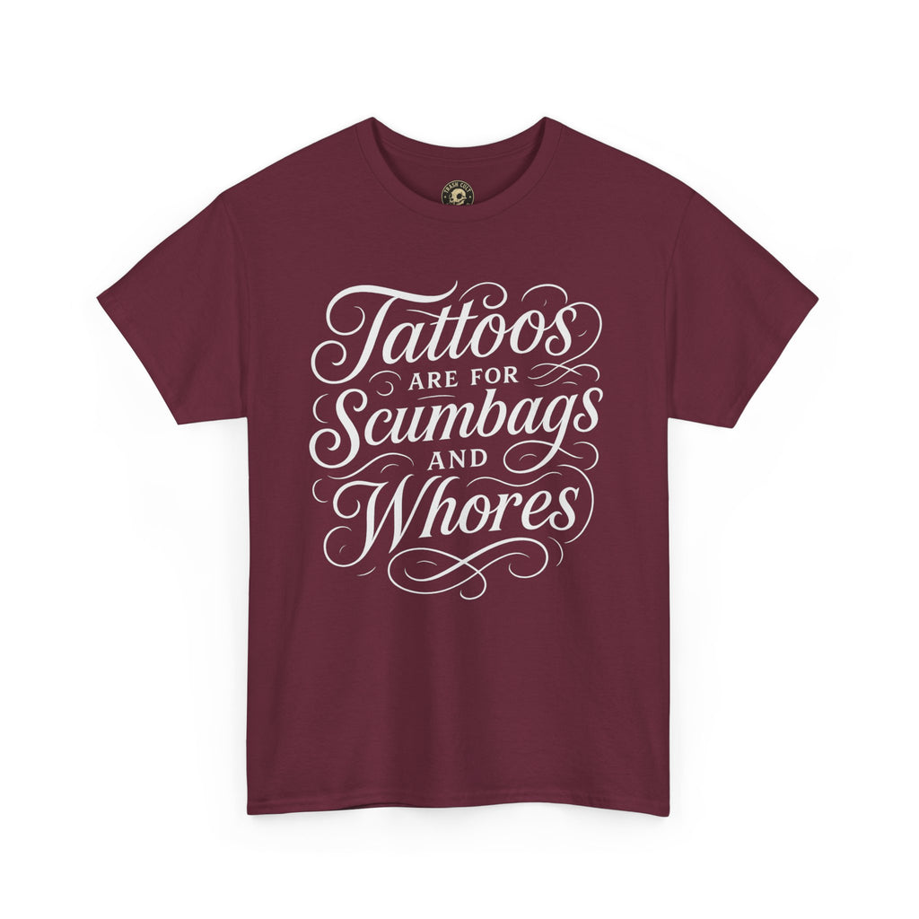 Casual Graphic Tee - "Tattoos Are for Scumbags and Whores" - Edgy Streetwear, Gift for Tattoo Lovers, Fun Unisex Fashion, Unique [...]