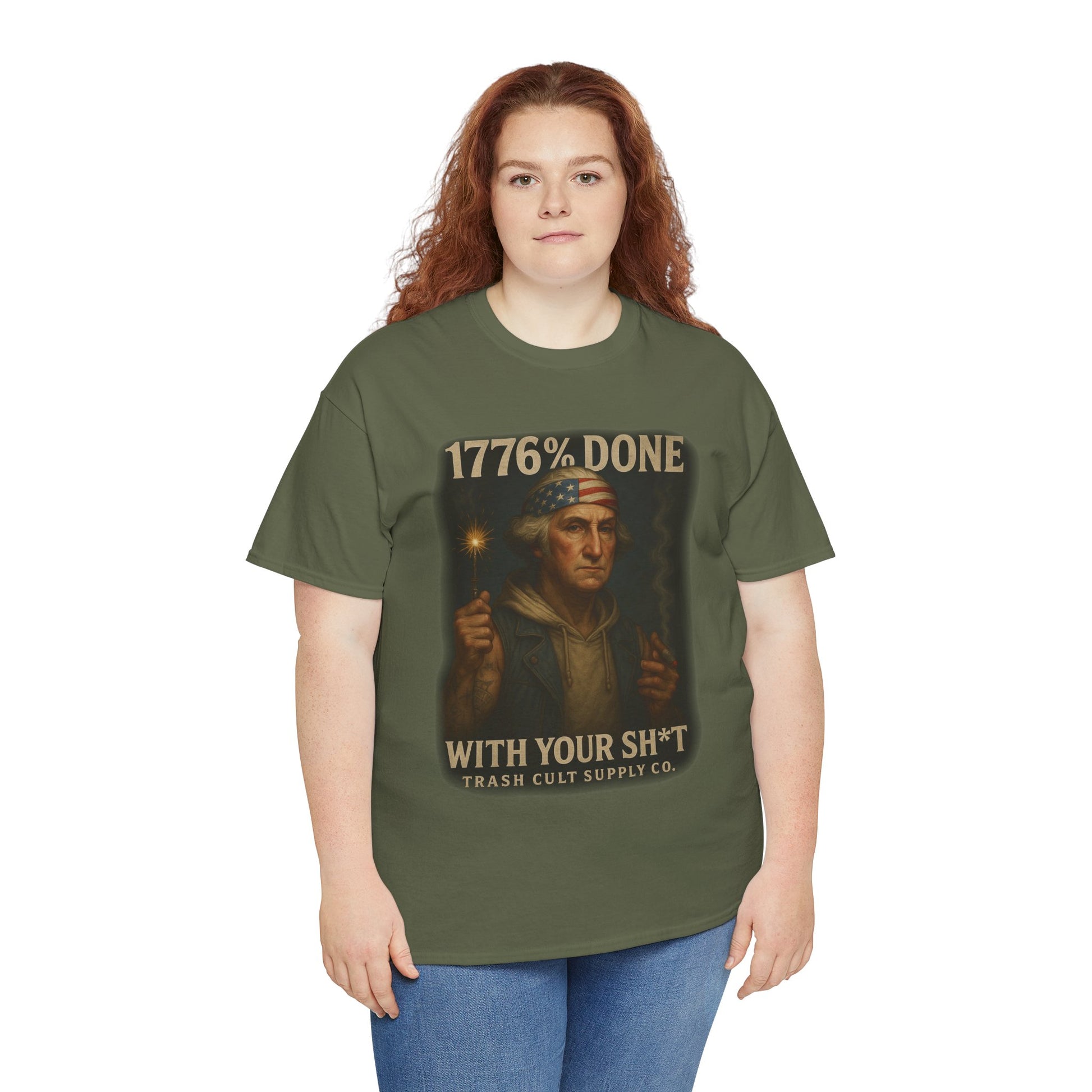 1776% Done With Your Sh*t George Washington T-Shirt – Trash Cult Supply Co | Gildan 5000