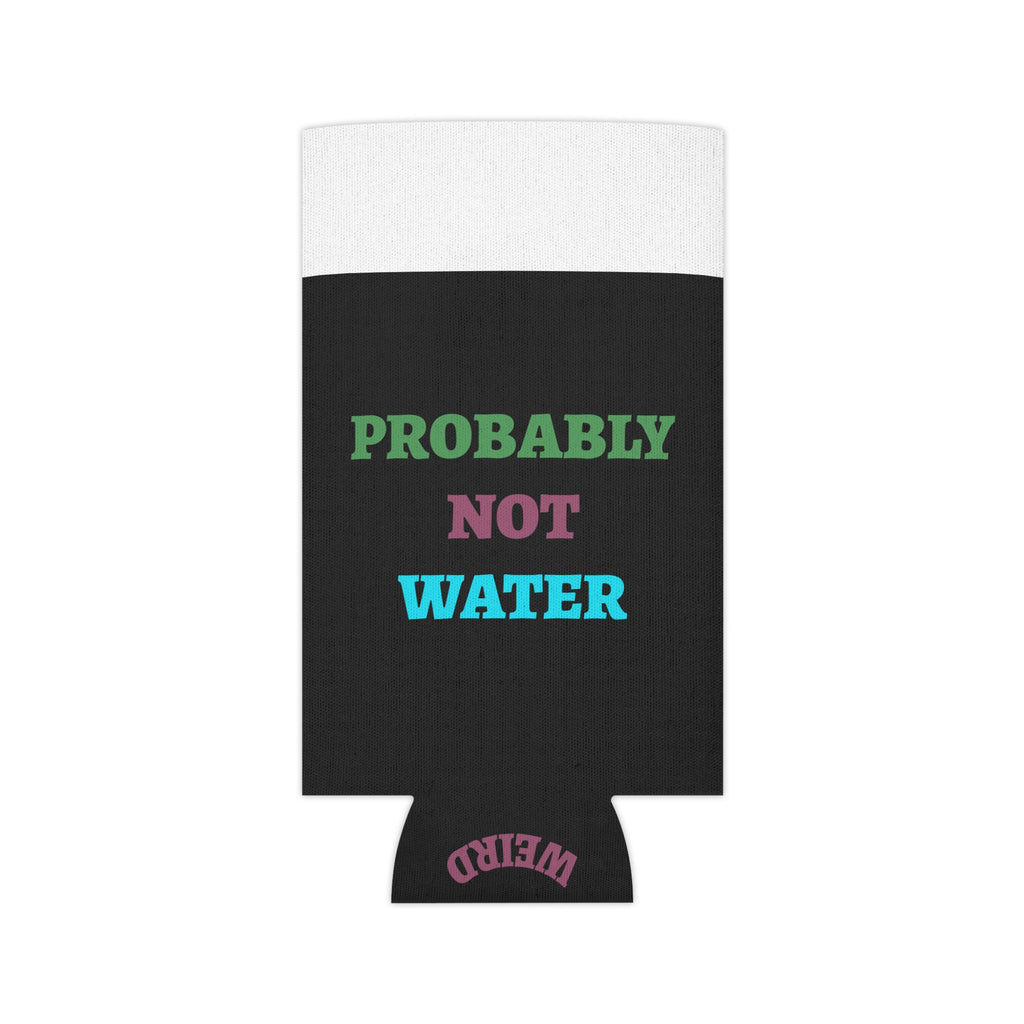 Stay Feral Stay Hydrated Can Cooler – Funny Raccoon Koozie, “Probably Not Water” + “Stay Weird” Slogan