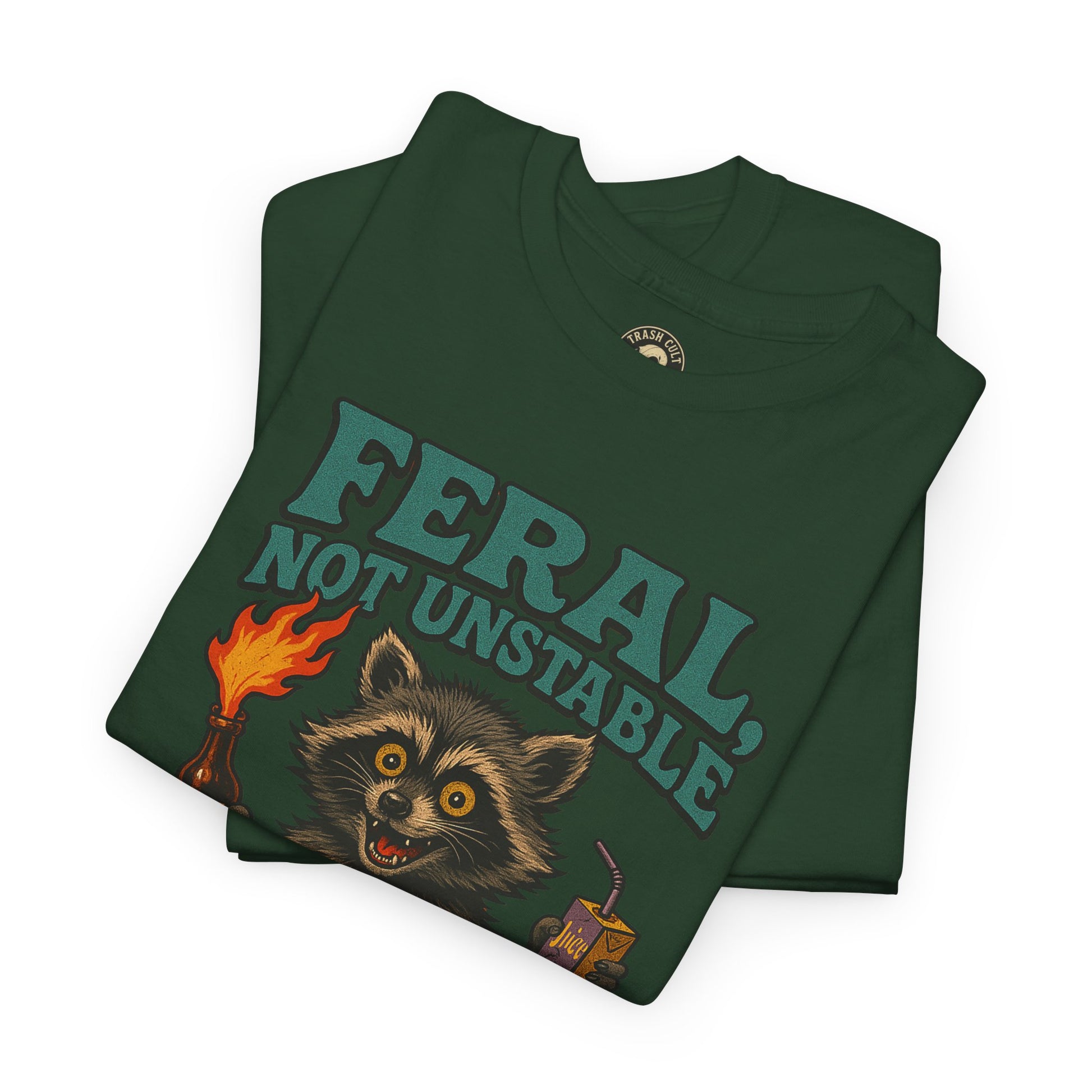 Feral Not Unstable Tee, Streetwear Tee, Graphic Shirt, Funny T-Shirt, Humor Clothing, Unique Gift