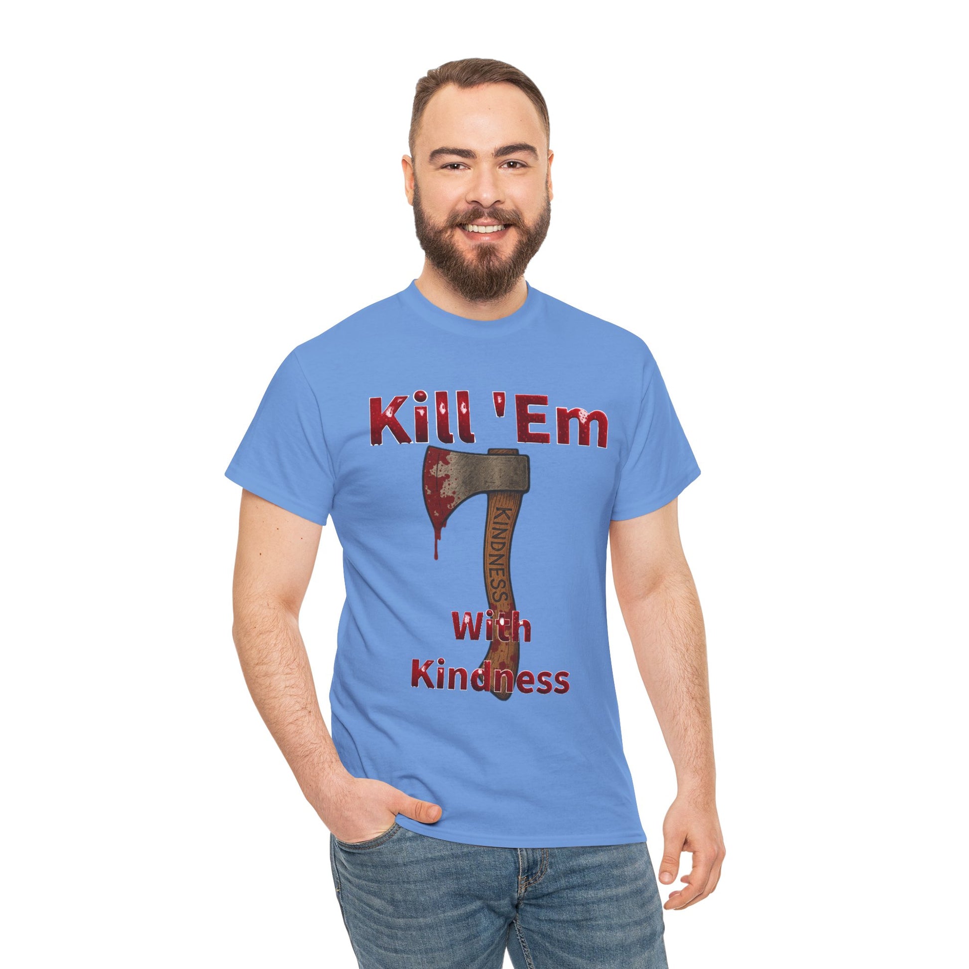 Kill 'Em With Kindness Unisex Tee, Funny Graphic Shirt, Casual Wear, Gift for Friends, Humor Tee