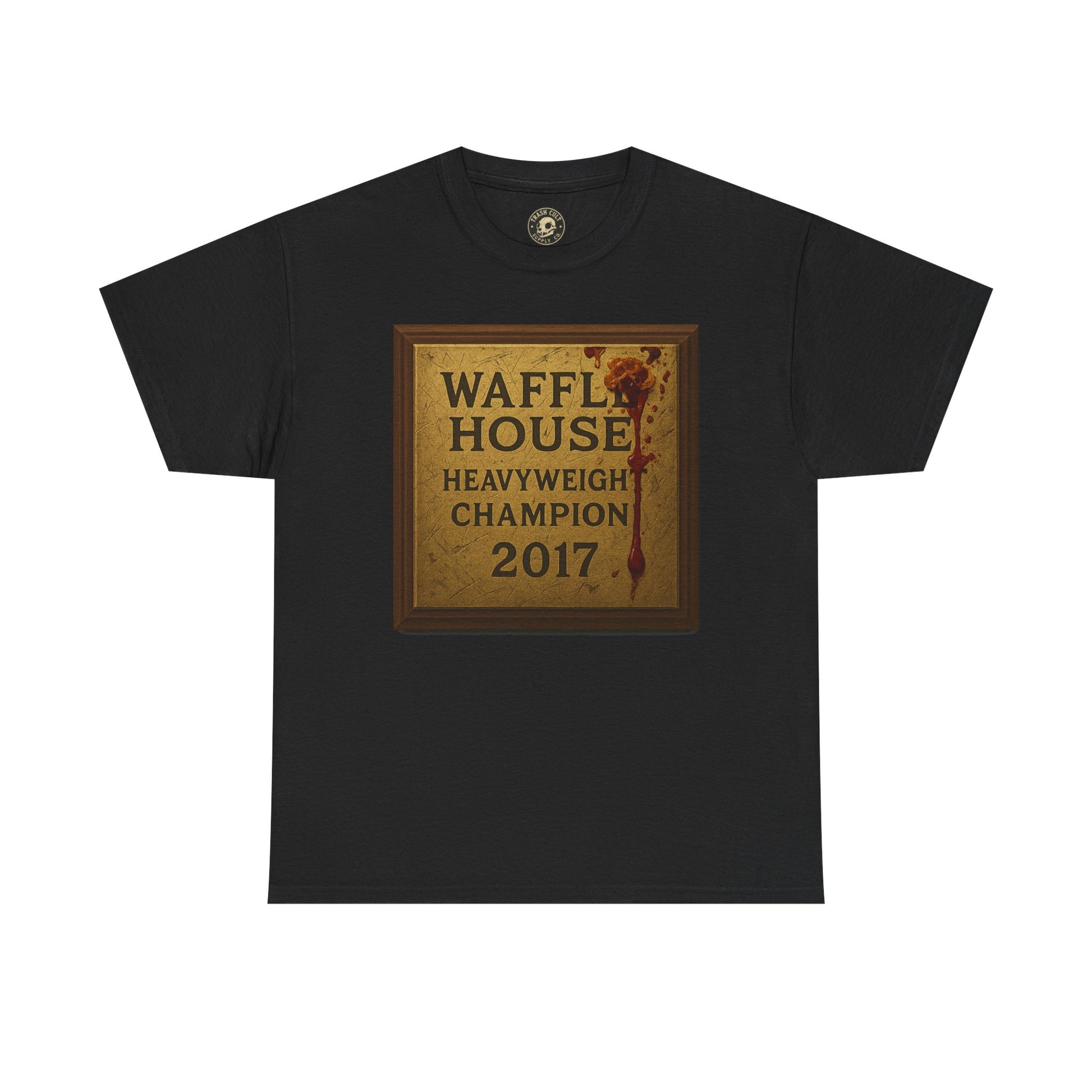 Waffle House Heavyweight Champion 2017 T-Shirt – Funny Fight Night Plaque Tee – Gildan 5000 – Southern Chaos Meme Shirt