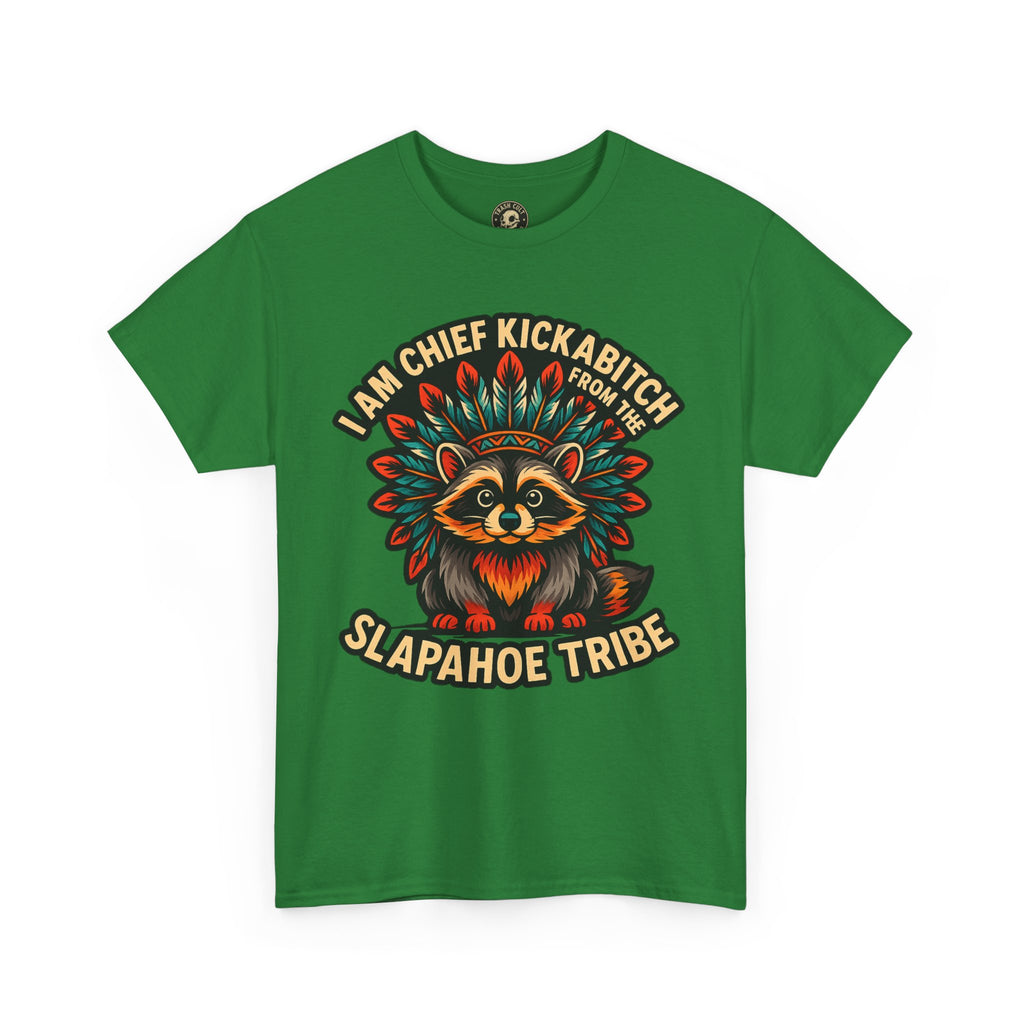 Chief Kickabitch Raccoon Shirt – Funny Slapahoe Tribe Graphic Tee | Bold Unisex Heavy Cotton T-Shirt