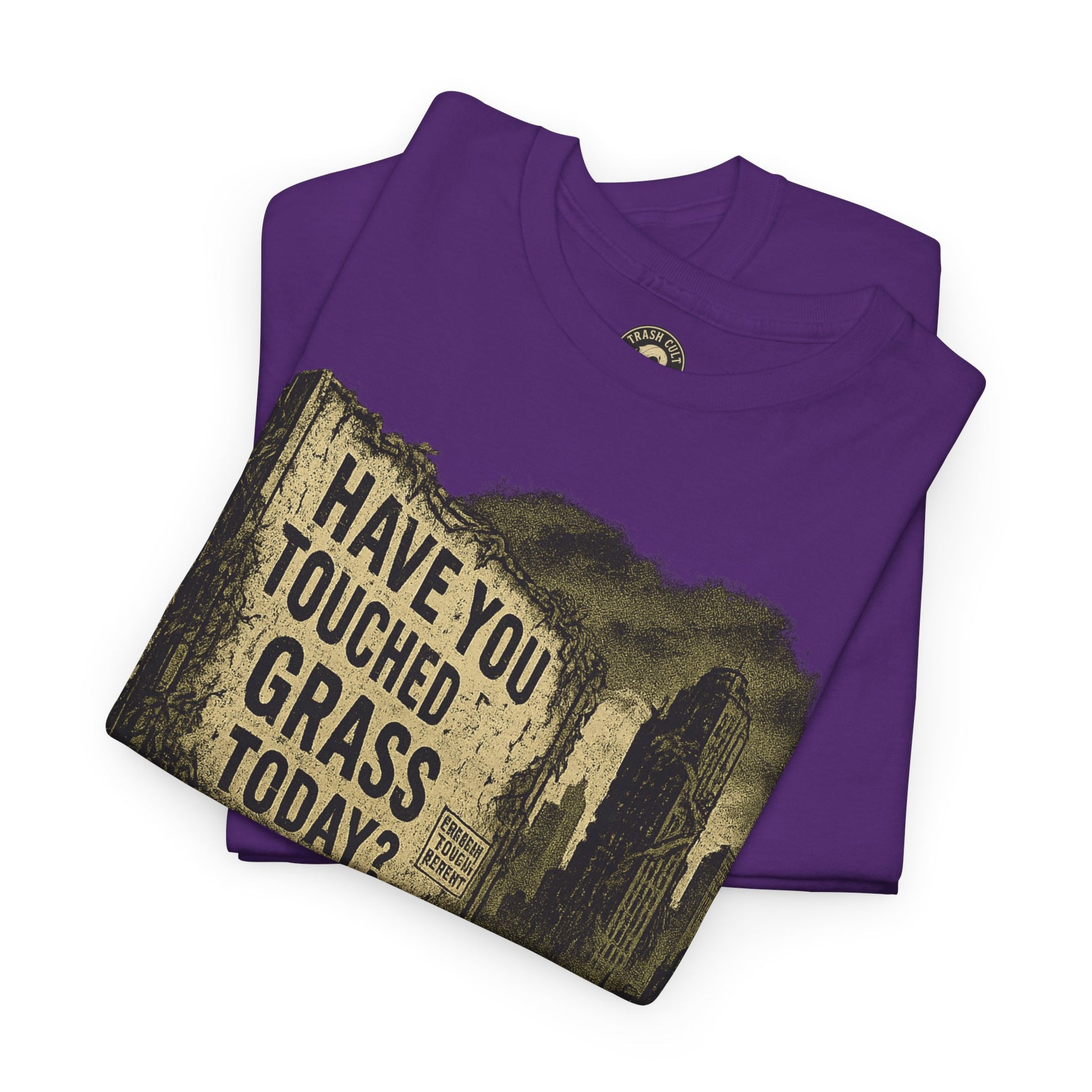Post-Apocalyptic "Have You Touched Grass Today?" Shirt – Trash Cult Supply Co.