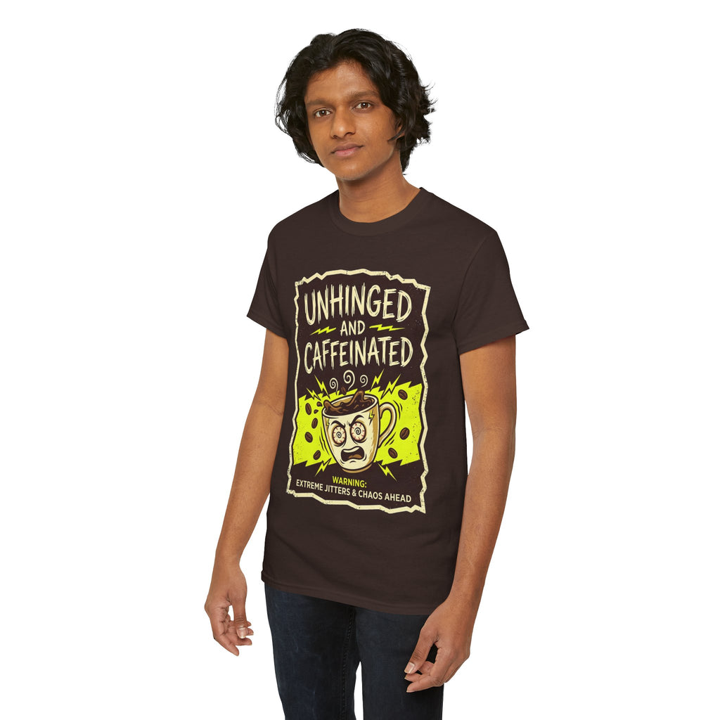 Unhinged and Caffeinated Tee — Funny Coffee Lover T-Shirt