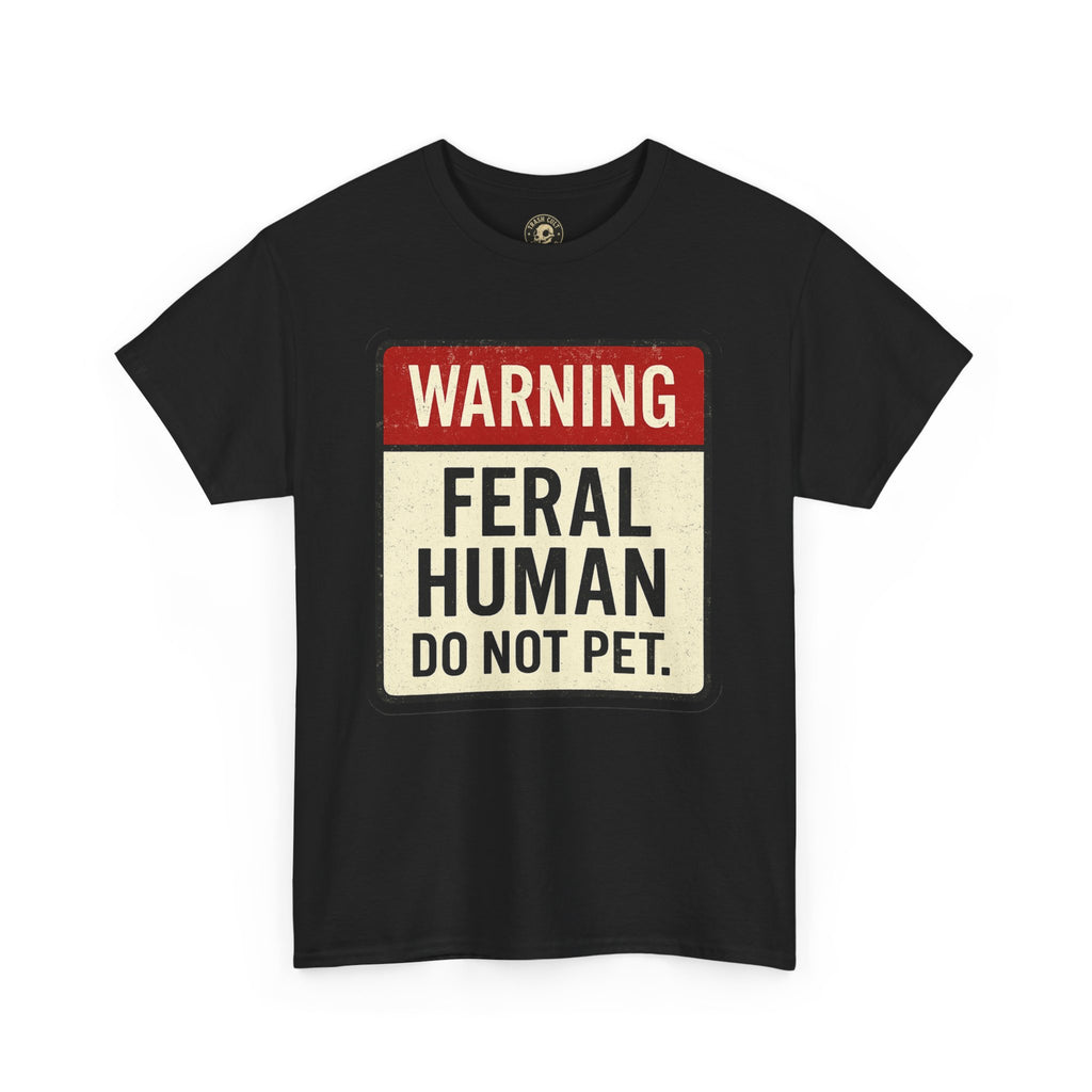 Warning Feral Human Tee: Unisex Humorous Cotton Shirt, Gift for Animal Lovers, Funny Tee, Unique Statement Apparel, Casual Wear, [...]