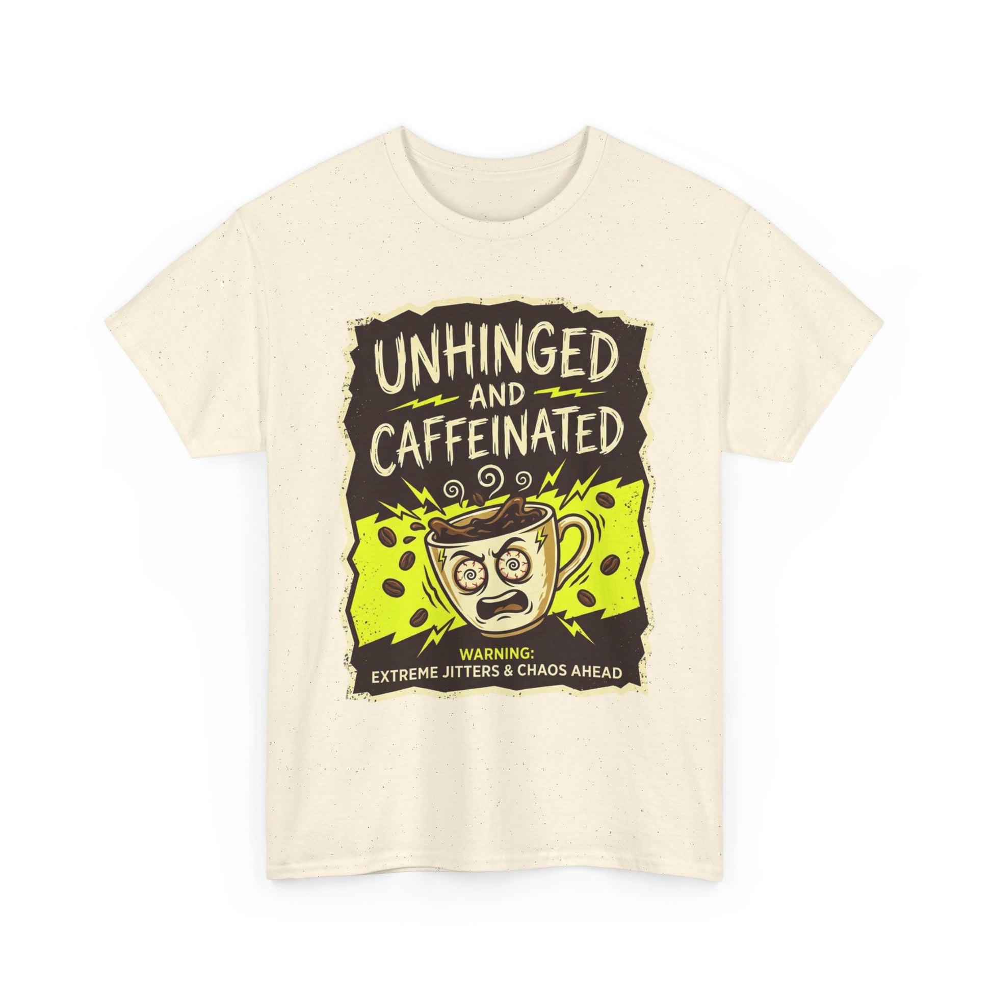 Unhinged and Caffeinated Tee — Funny Coffee Lover T-Shirt