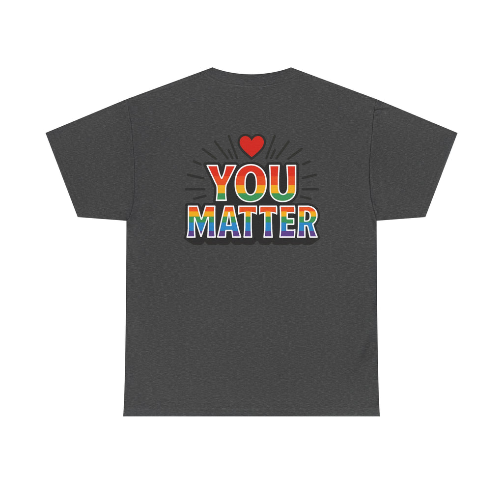Heart Hands "You Matter" Tee – Pride Support Shirt, Kindness Graphic Tee, Gift of Encouragement