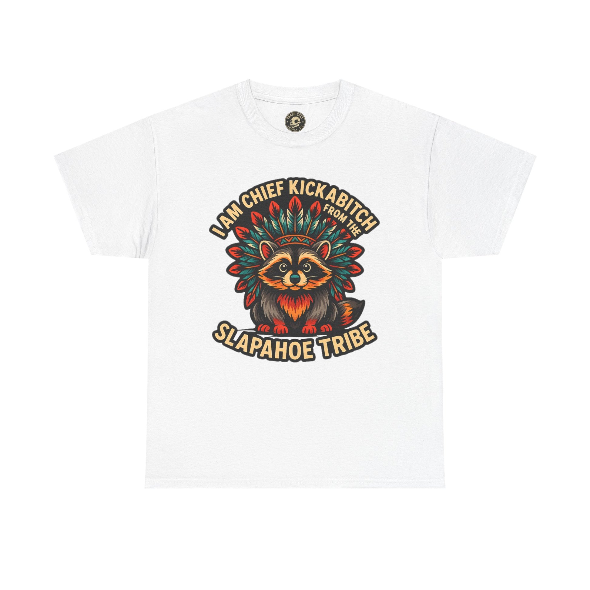 Chief Kickabitch Raccoon Shirt – Funny Slapahoe Tribe Graphic Tee | Bold Unisex Heavy Cotton T-Shirt