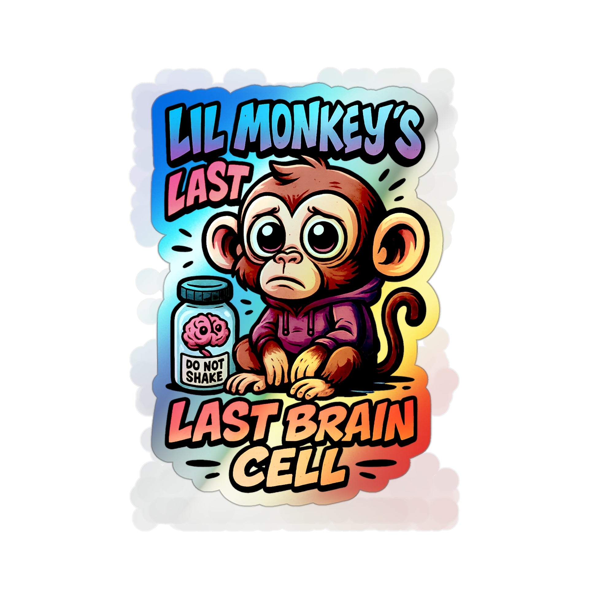 Lil Monkey’s Last Brain Cell Holographic Sticker – Funny ADHD Meme Vinyl Decal